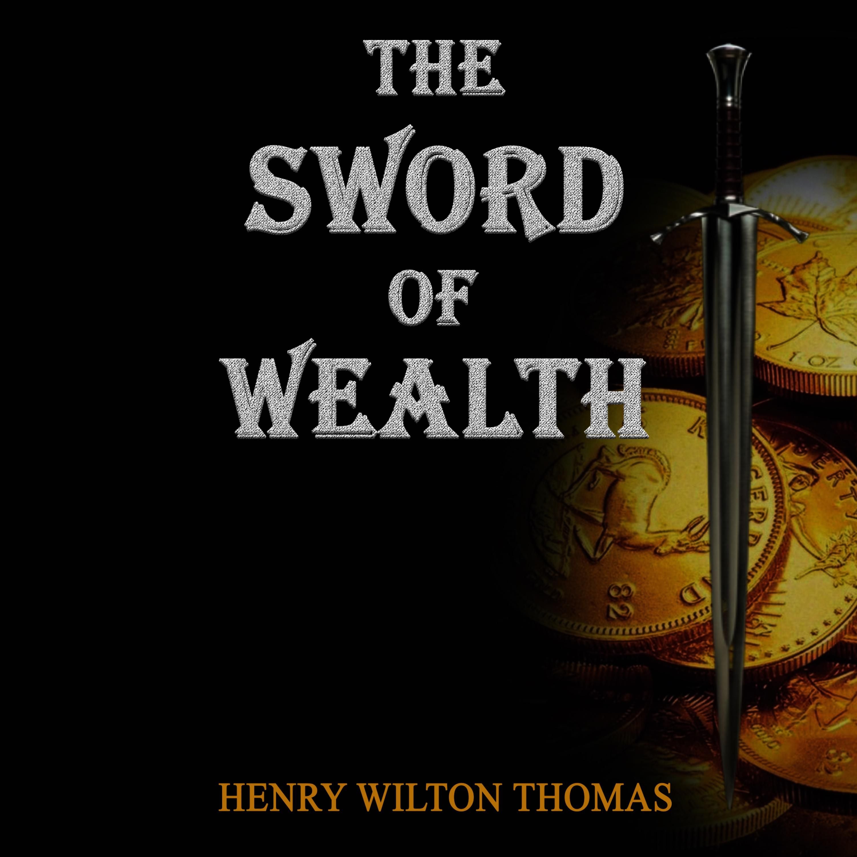 The Sword of Wealth