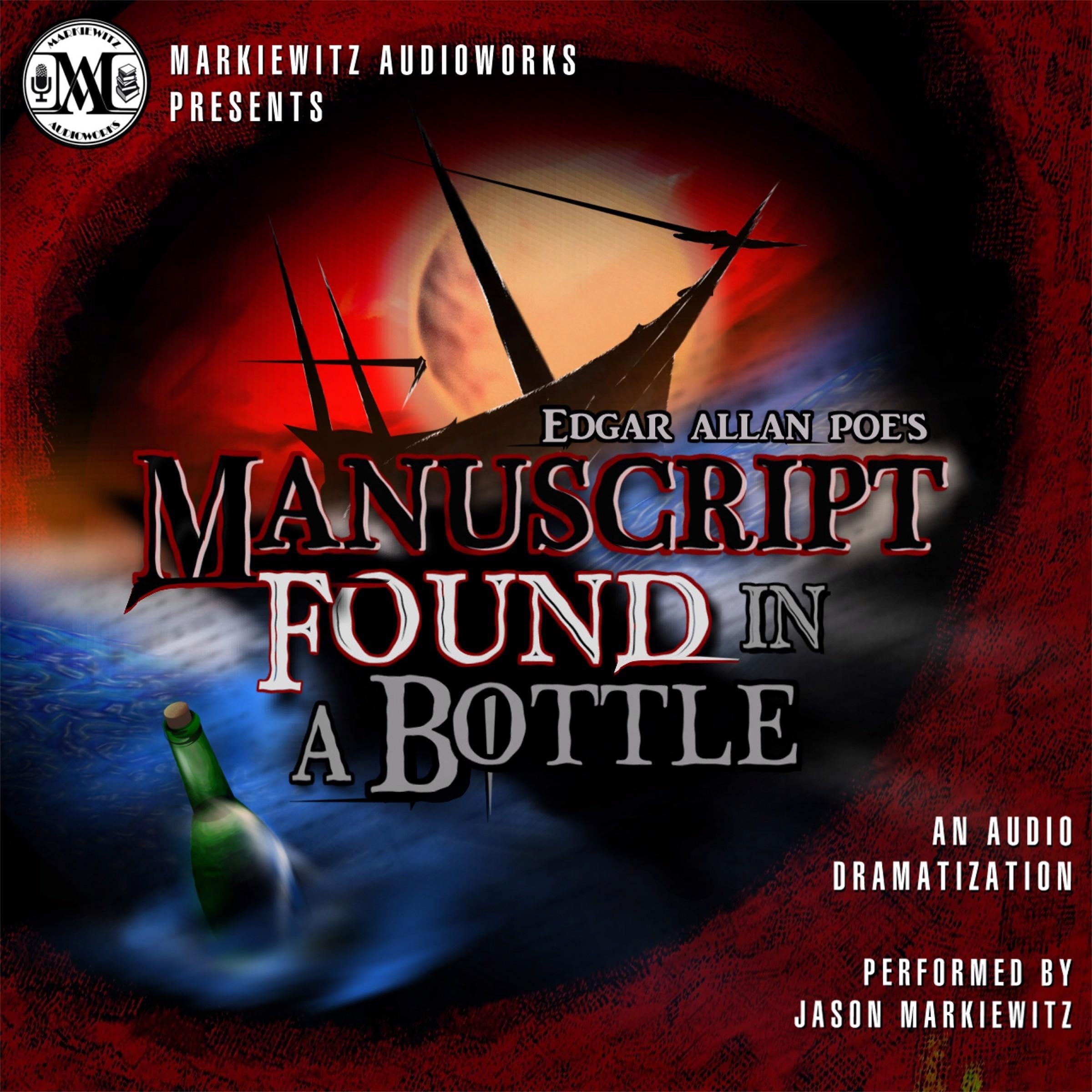Edgar Allan Poe's: Manuscript Found in a Bottle