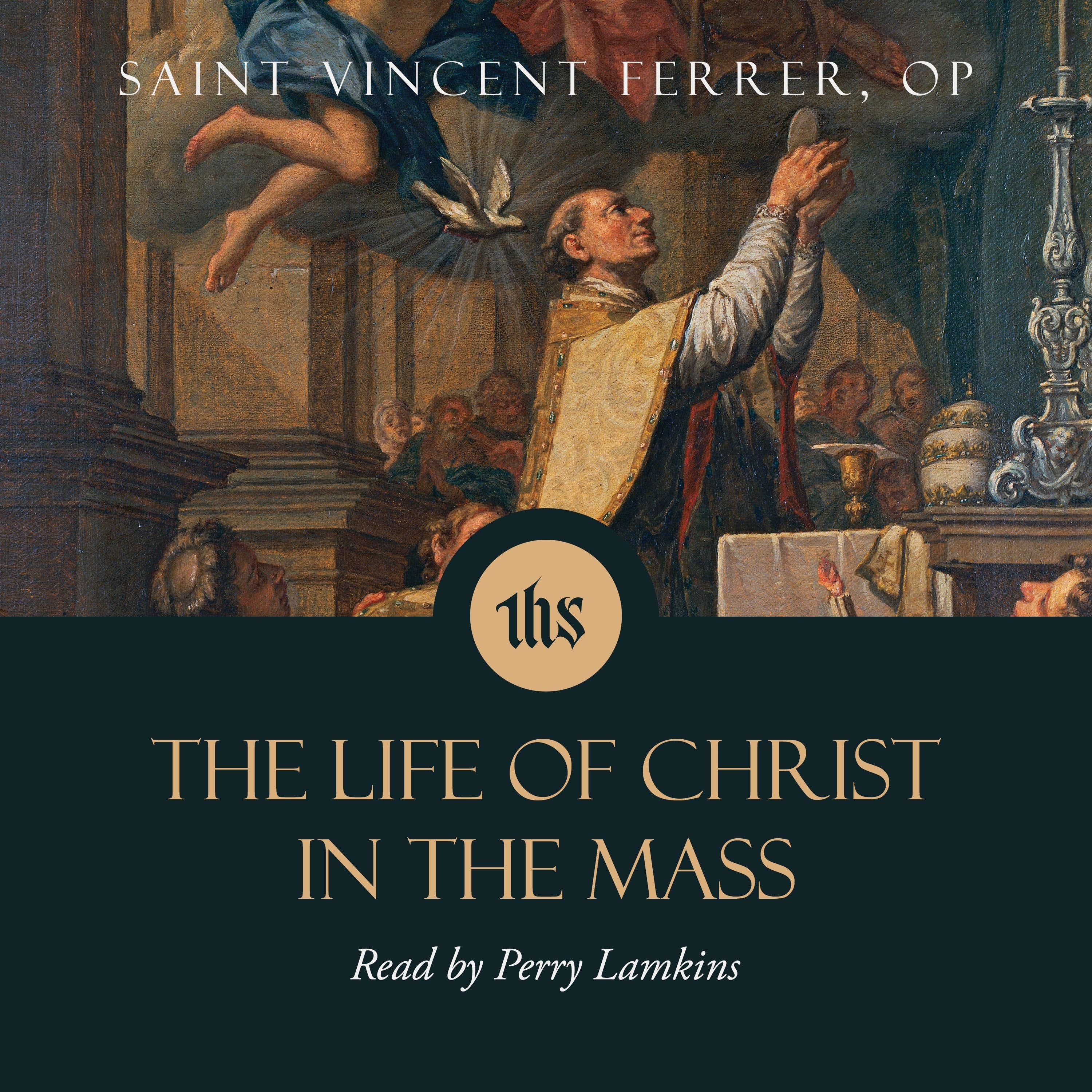 The Life of Christ in the Mass