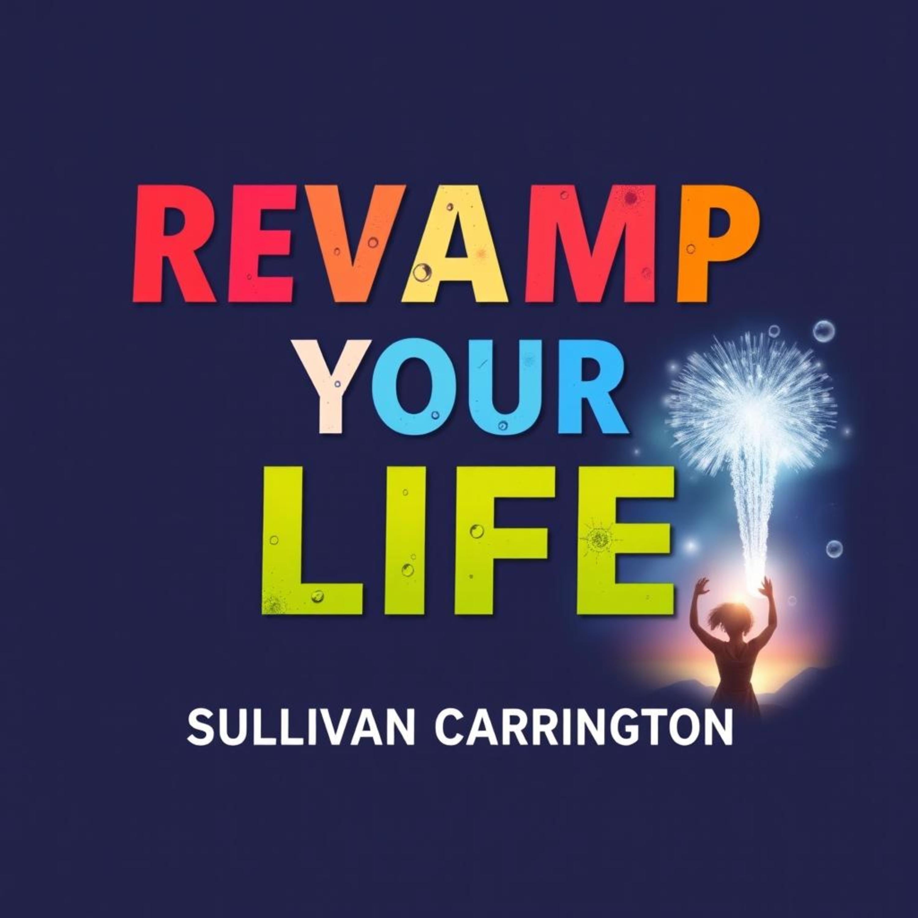Revamp Your Life: Easy Steps to Stop Procrastinating and Thrive