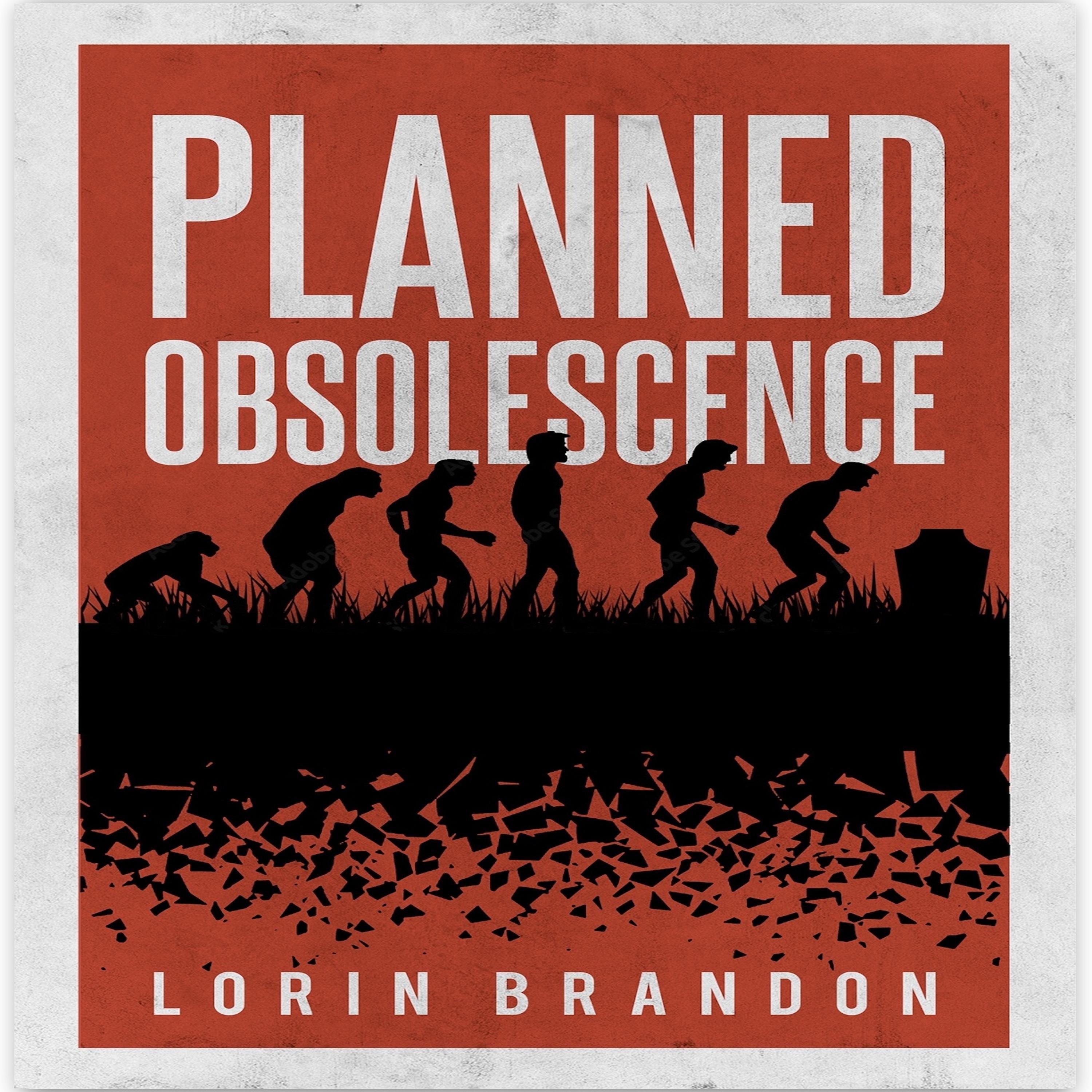 Planned Obsolescence