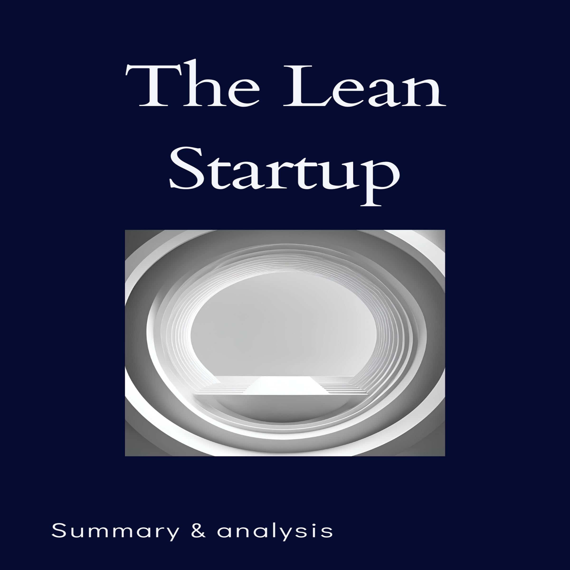 The Lean Startup: Book summary & analysis