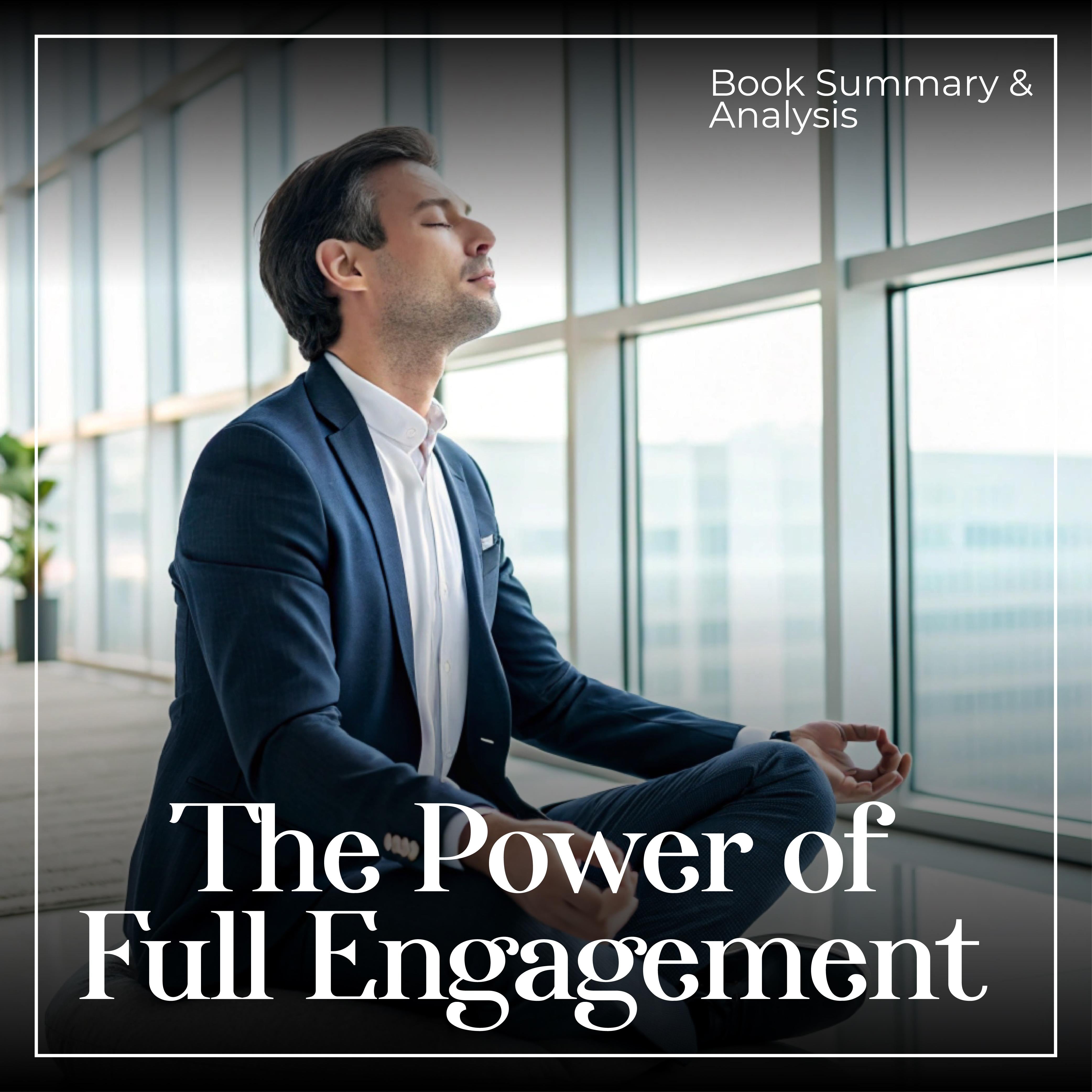 The Power of Full Engagement: Book Summary & Analysis