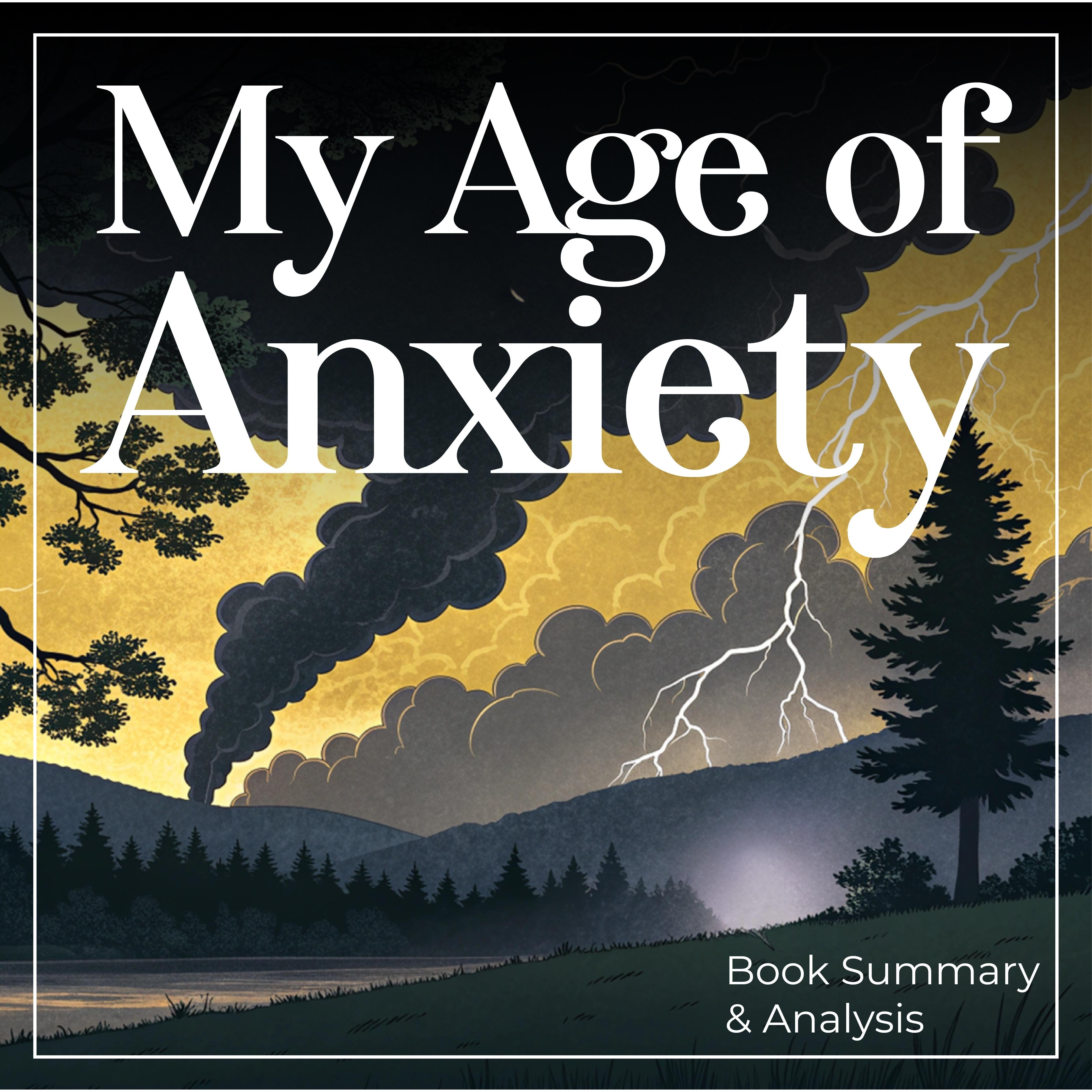 My Age of Anxiety: Book Summary & Analysis