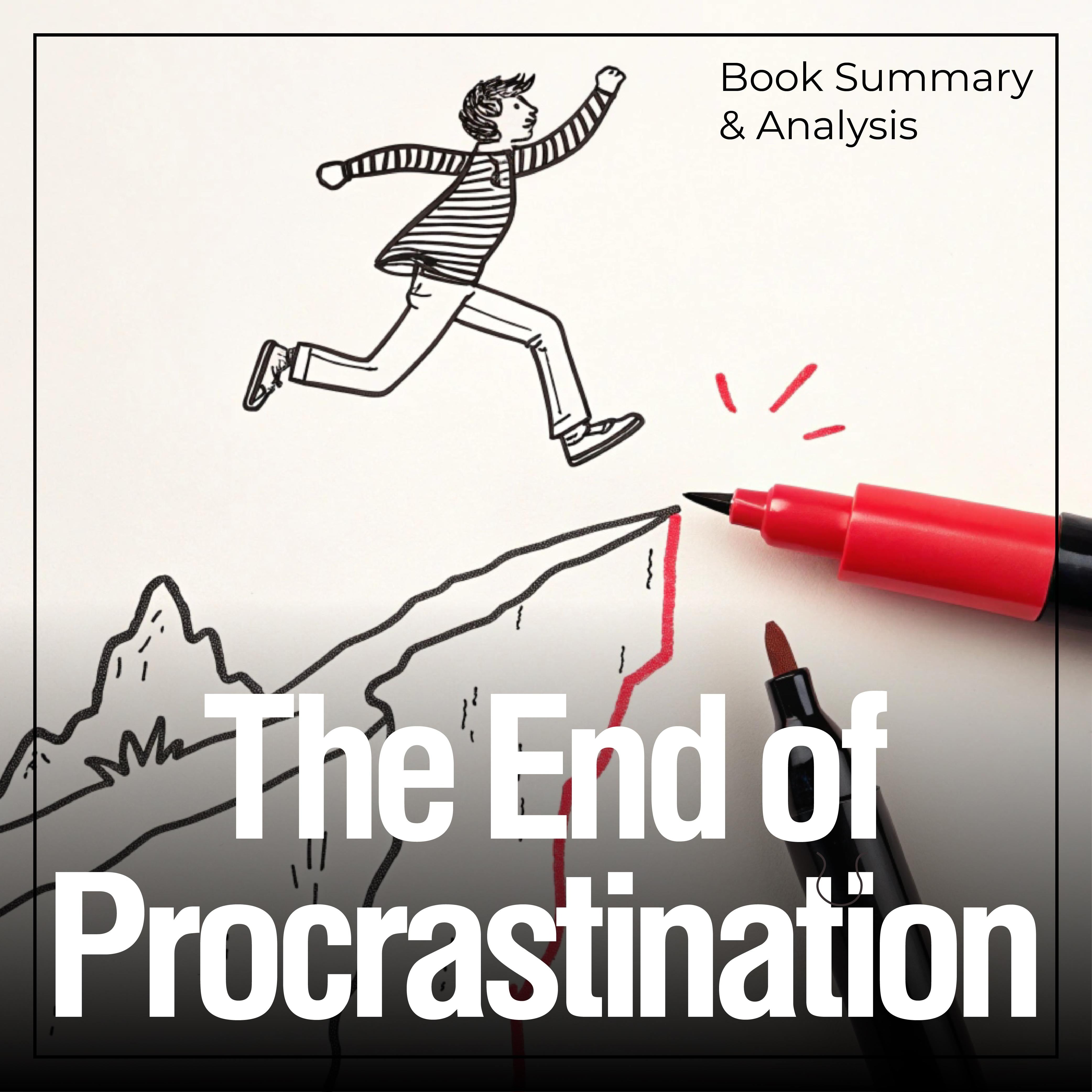 The End of Procrastination: Book Summary & Analysis