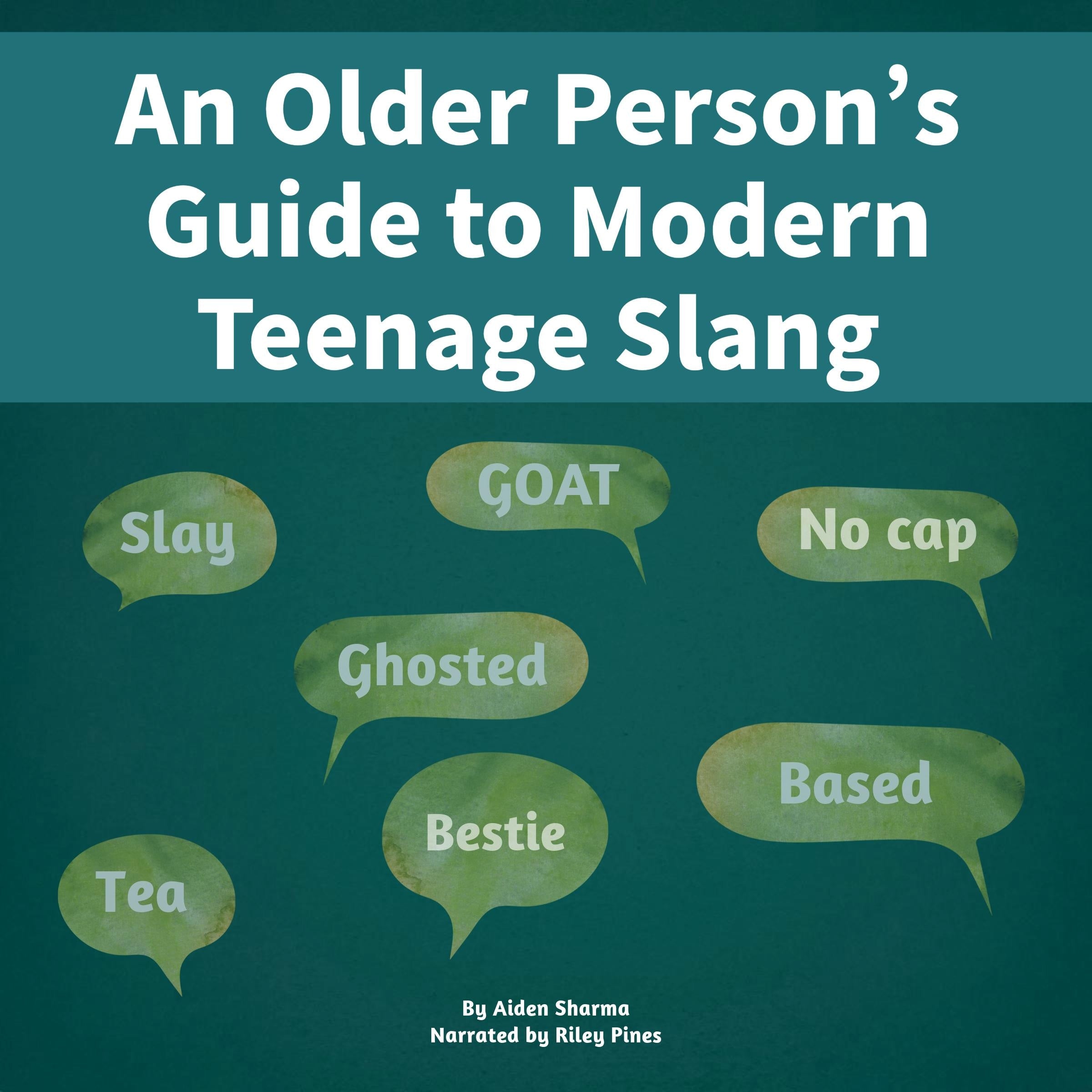 An Older Person’s Guide to Modern Teenage Slang