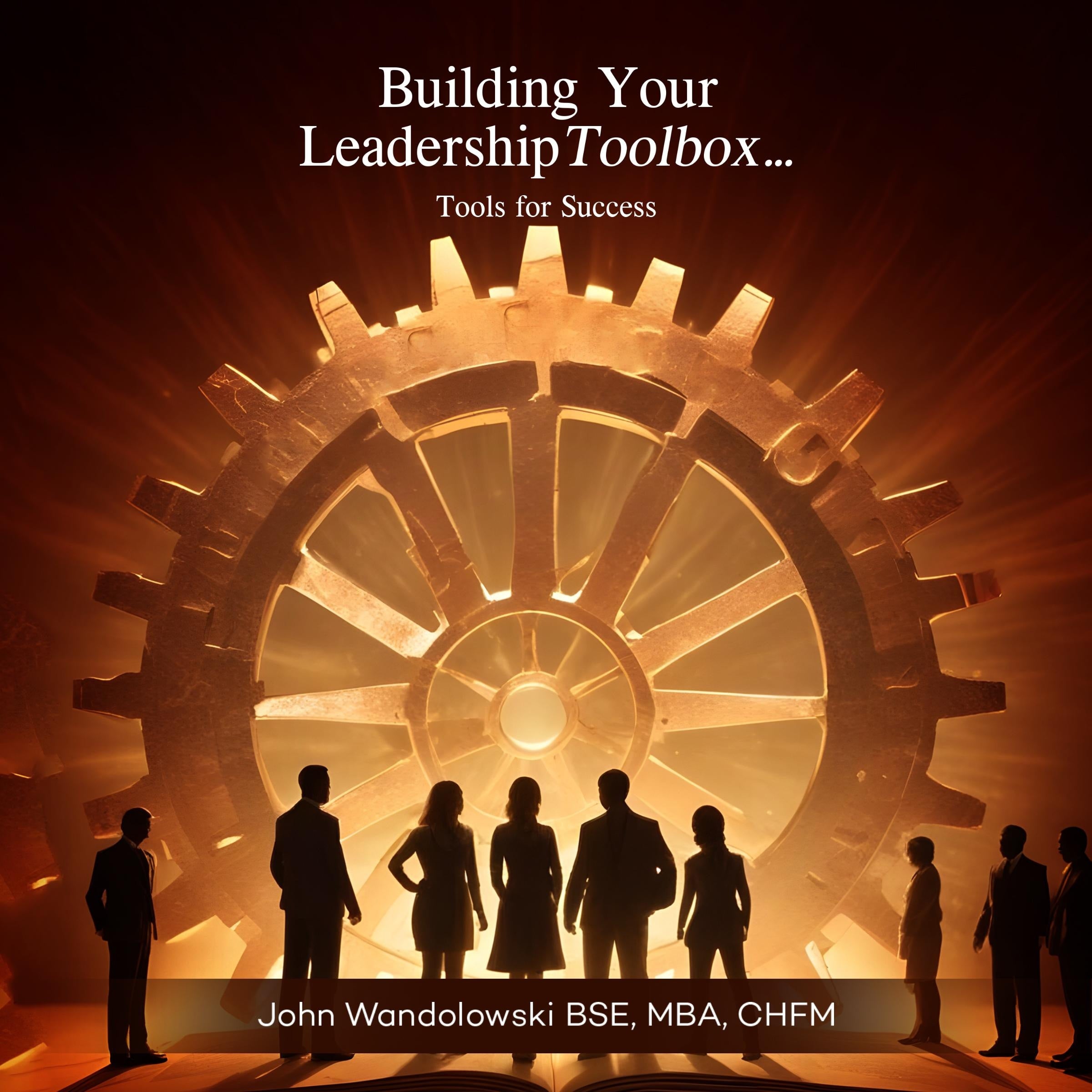 Building Your Leadership Toolbox...