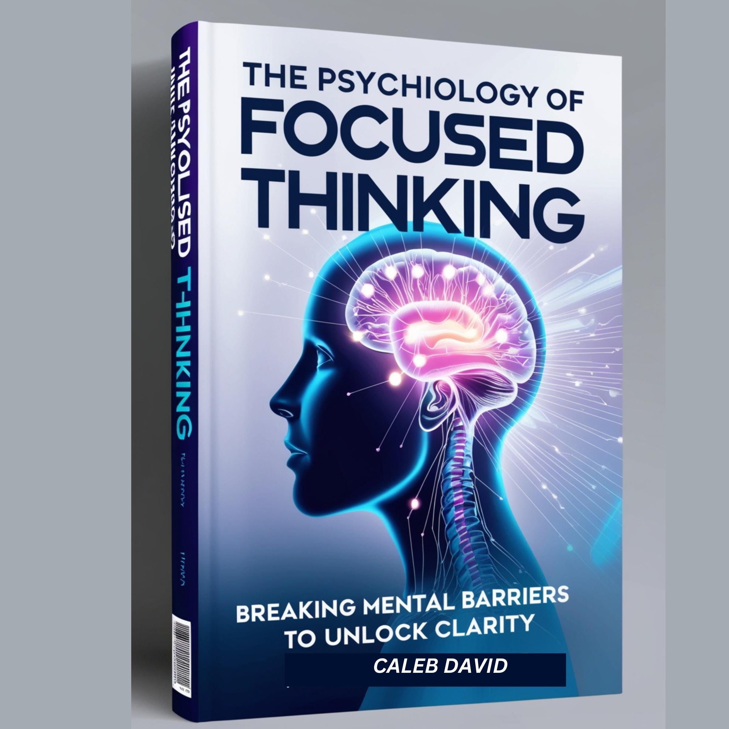 The Psychology of Focused Thinking