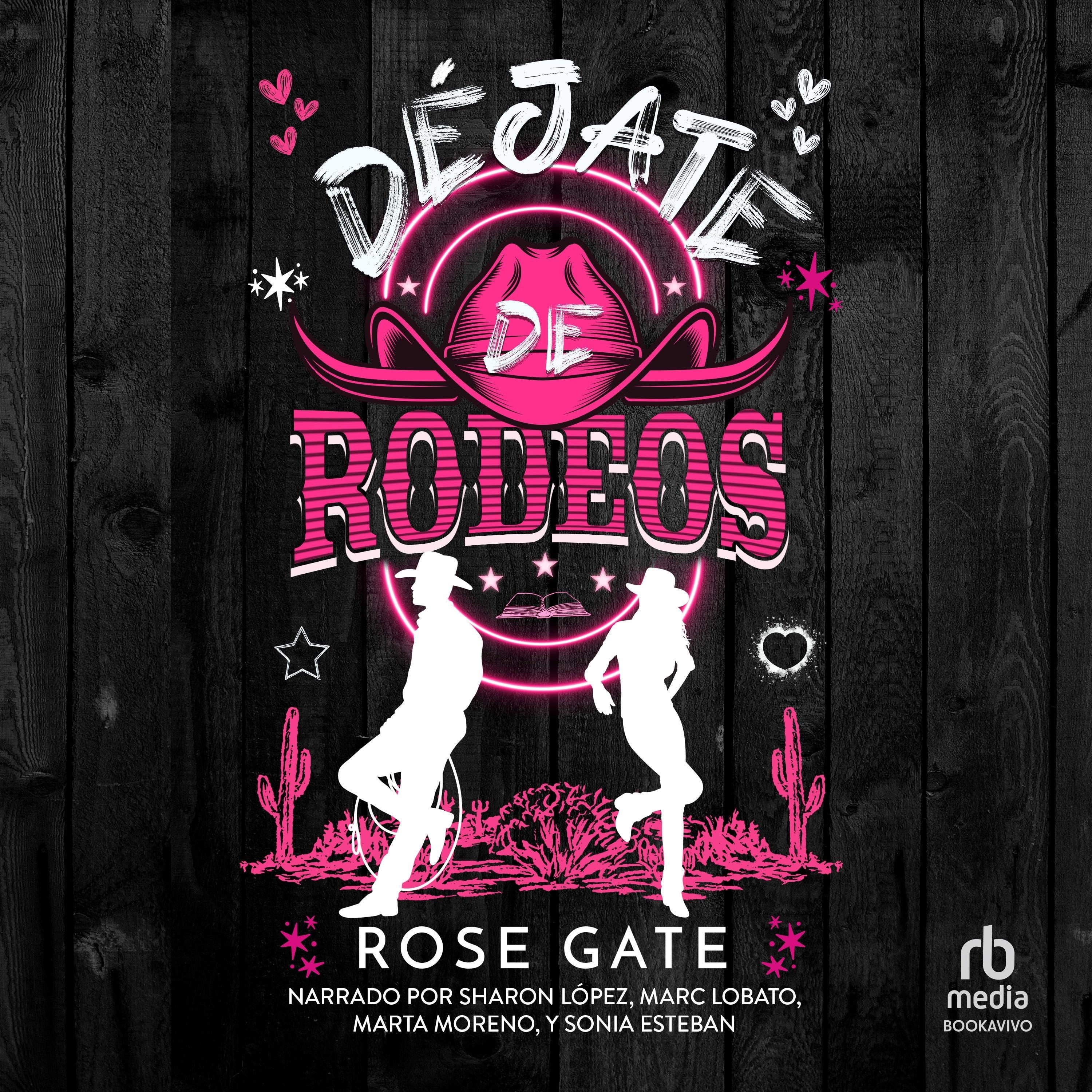 Déjate de Rodeos "A Romantic Rodeo"