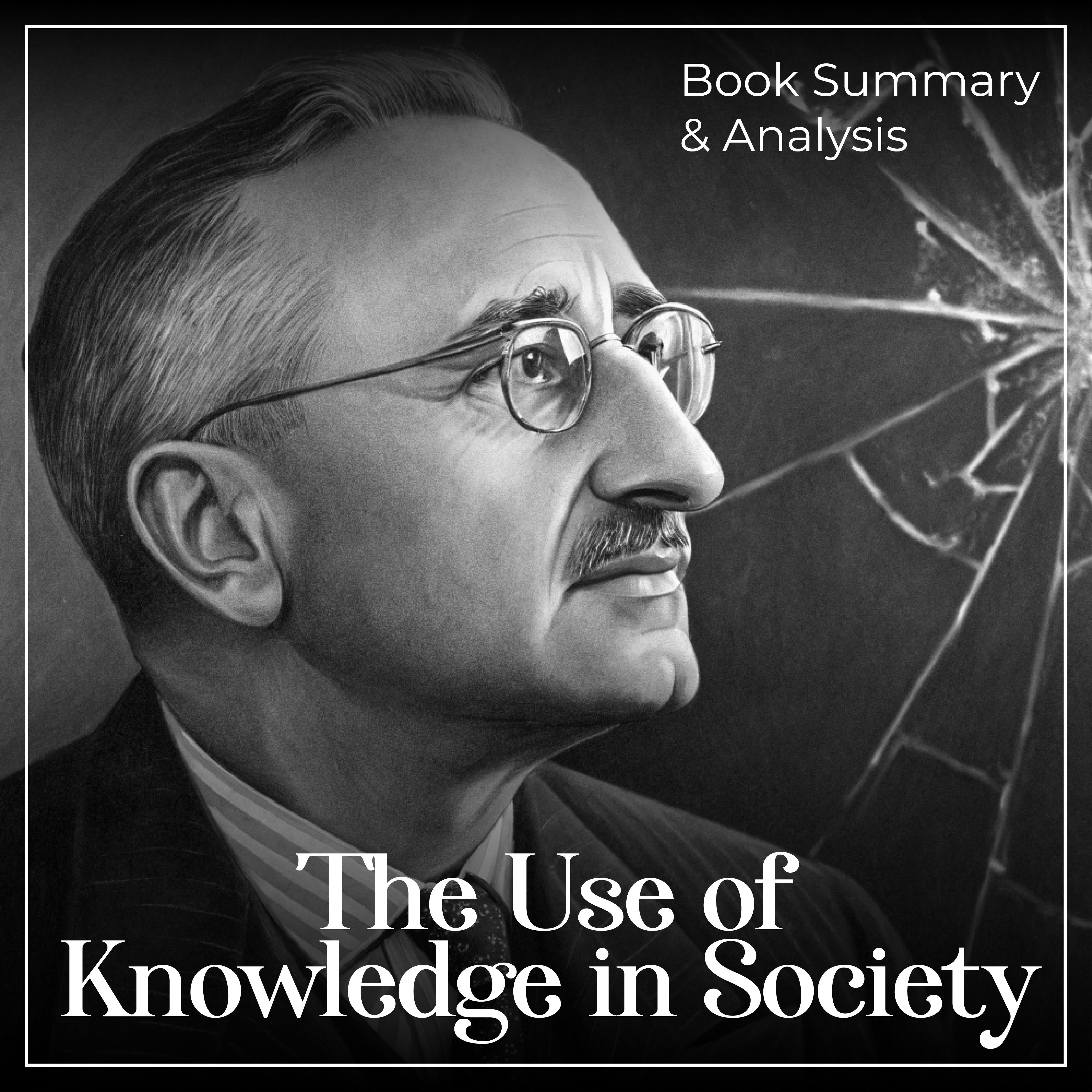 The Use of Knowledge in Society: Book Summary & Analysis