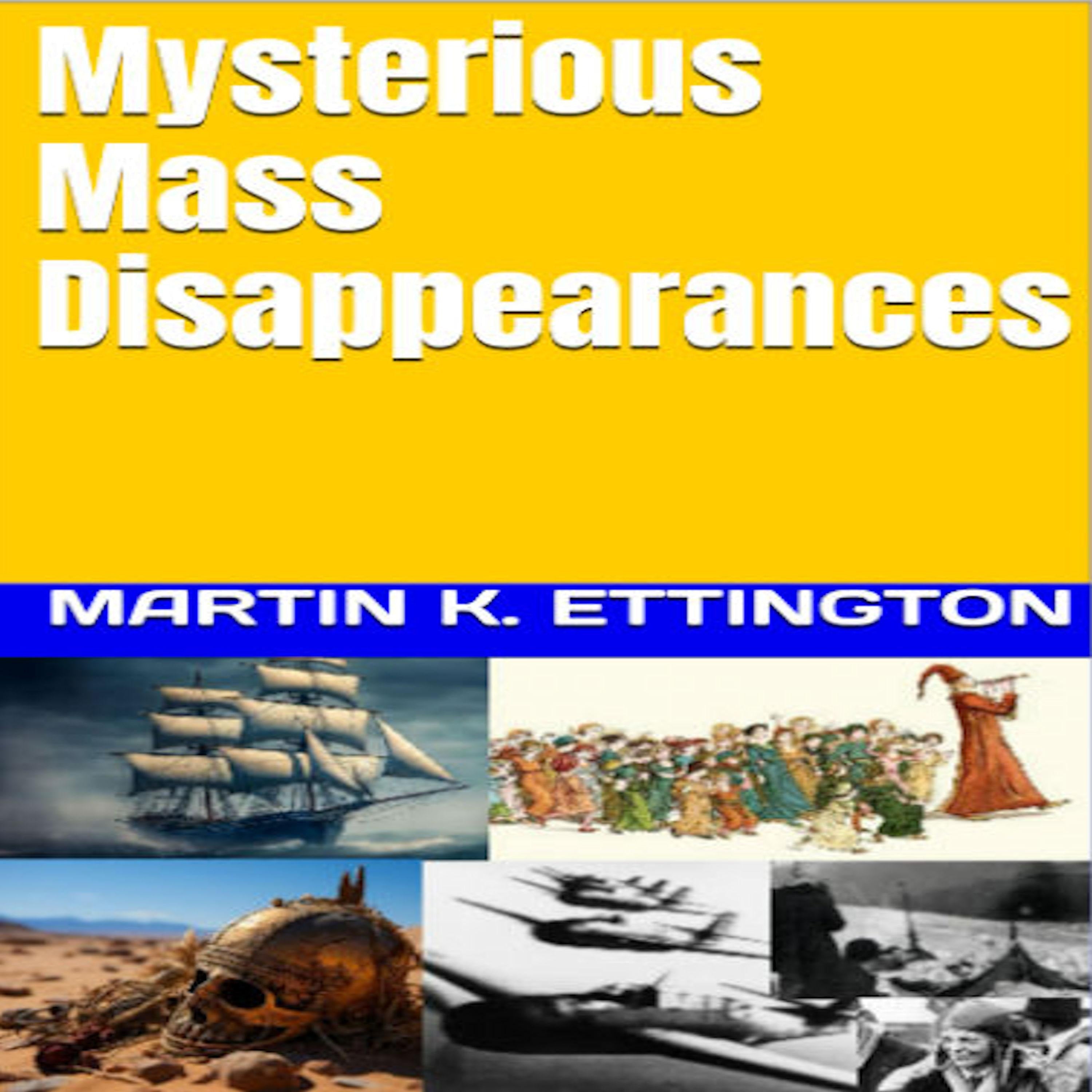 Mysterious Mass Disappearances