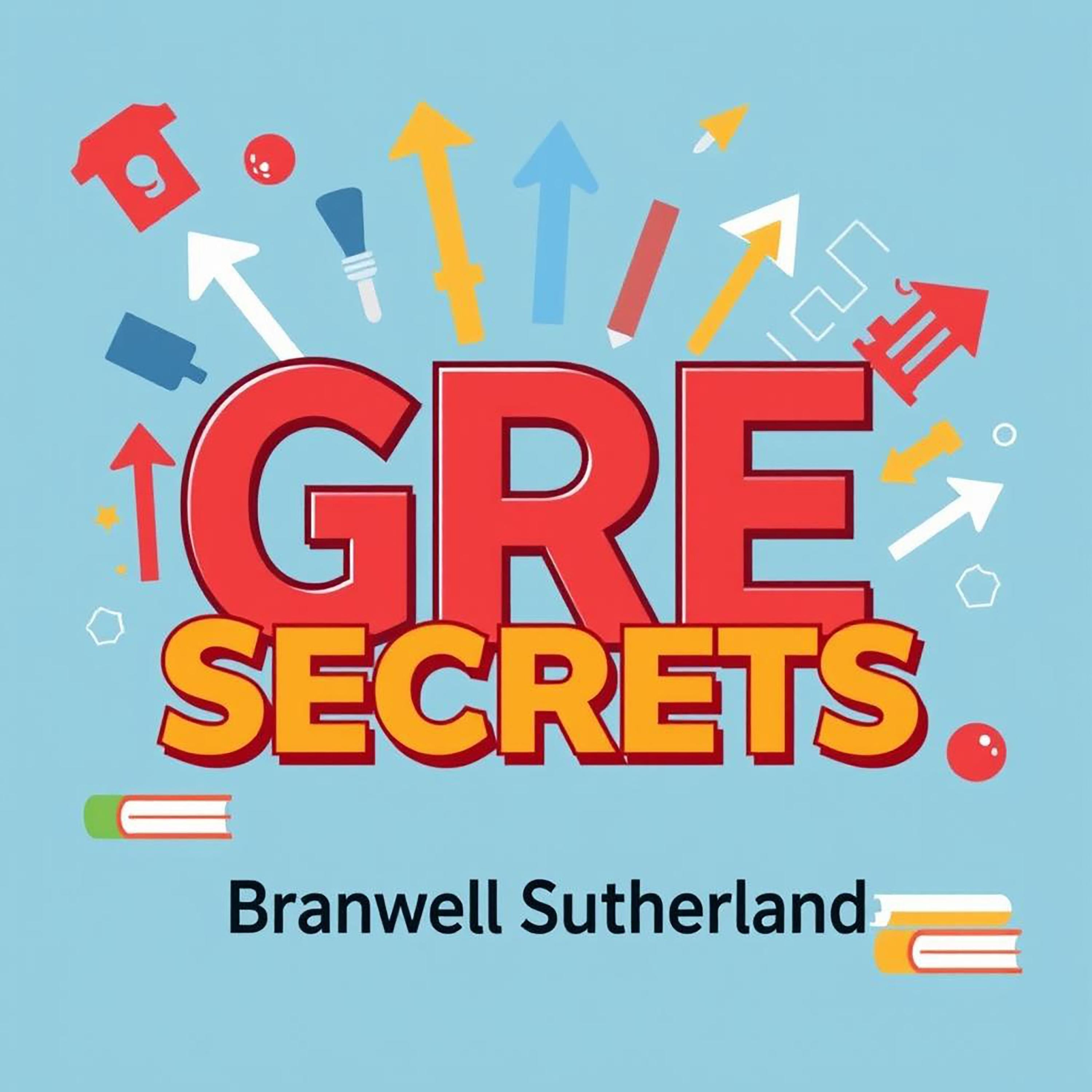 GRE Secrets: Simple Strategies for Maximum Scores Instantly