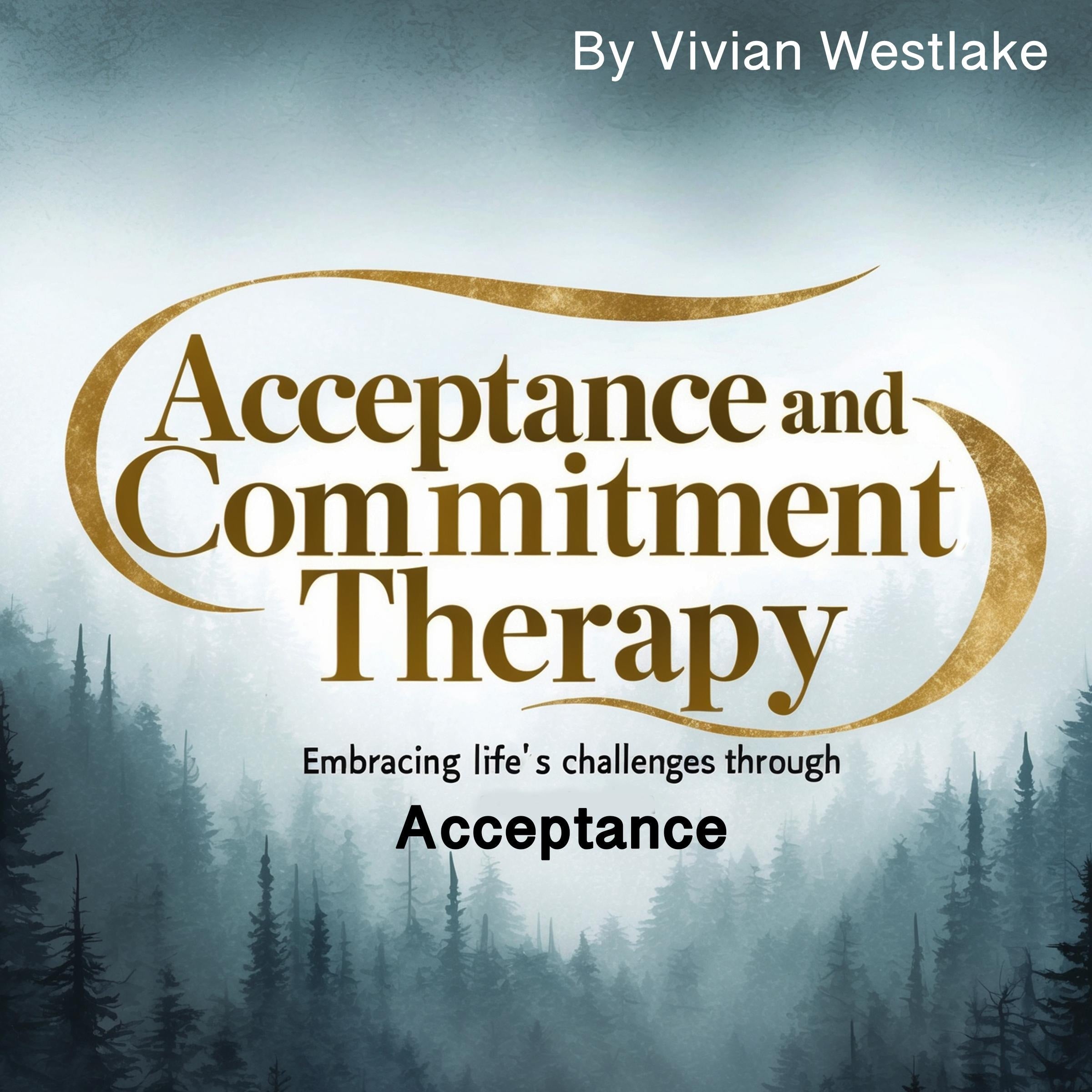 Acceptance and Commitment Therapy