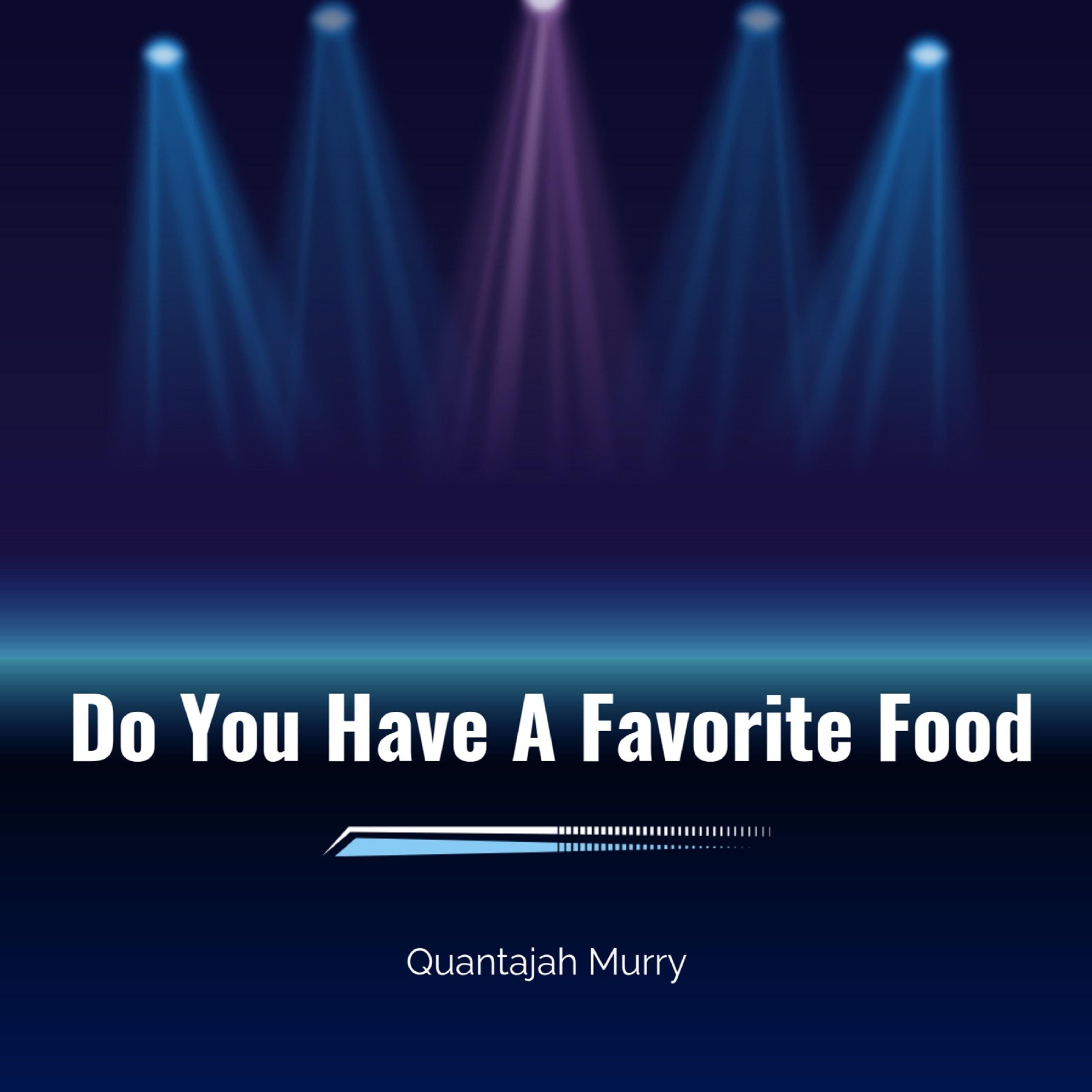 Do You Have A Favorite Food