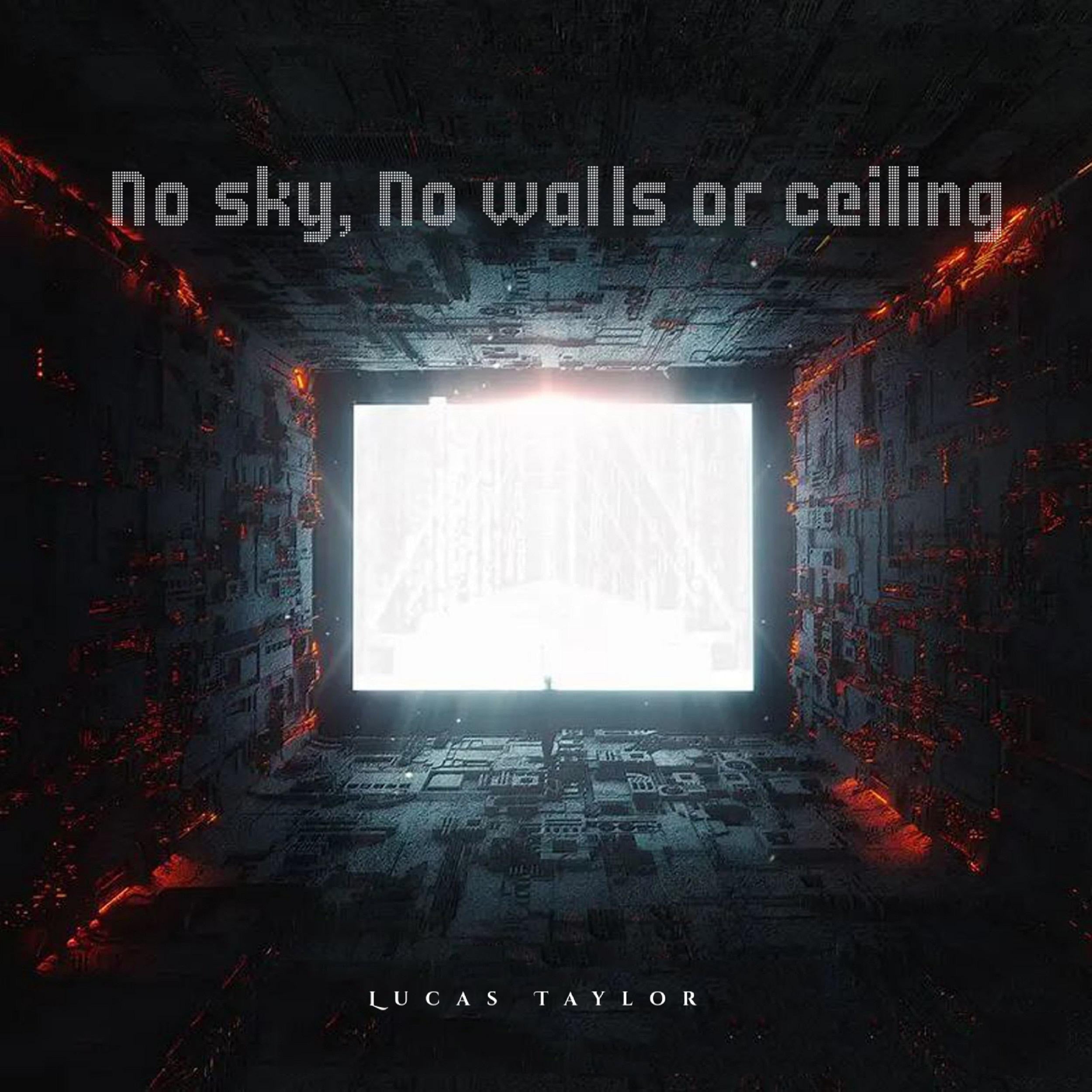 No sky, No walls or ceiling