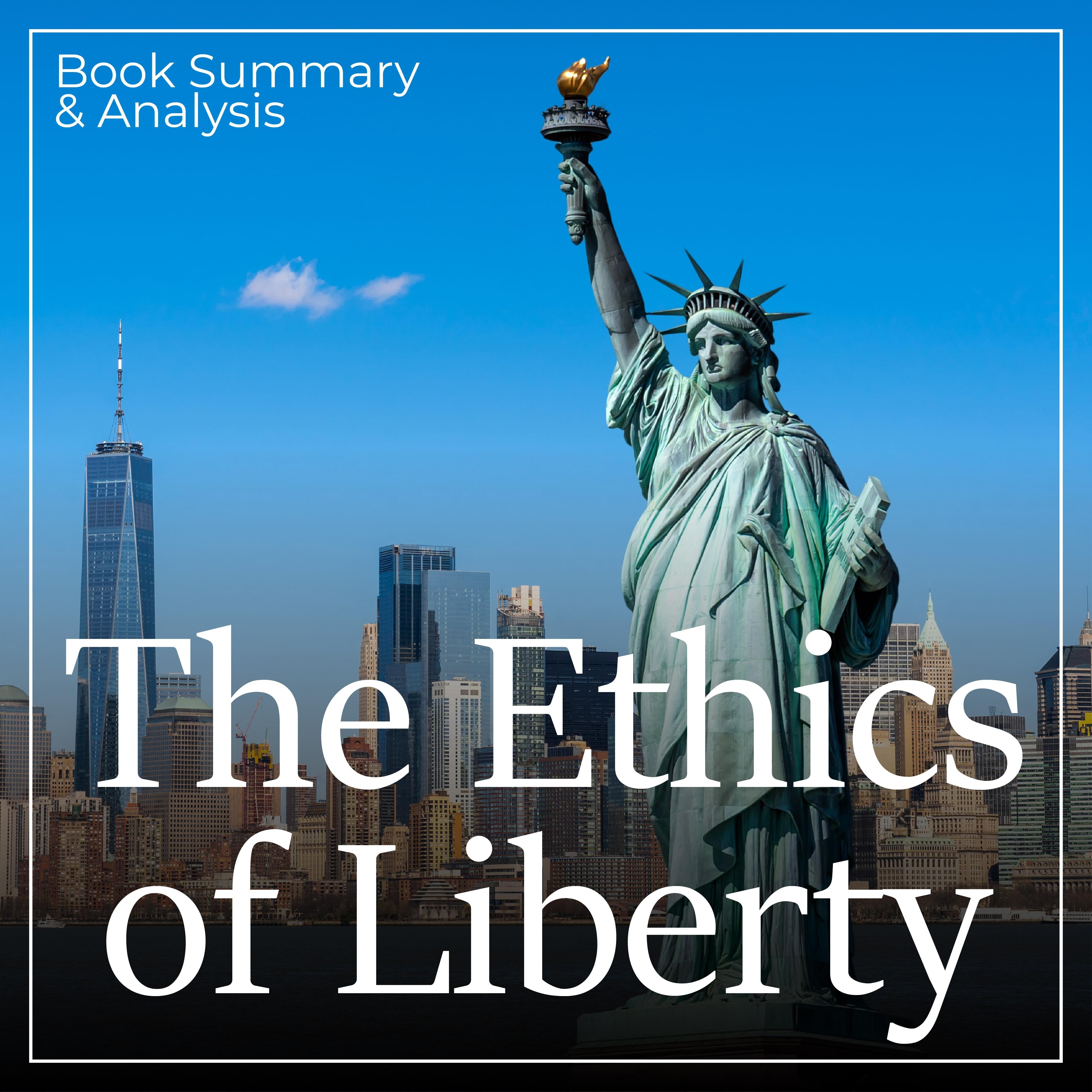 The Ethics of Liberty: Book Summary & Analysis