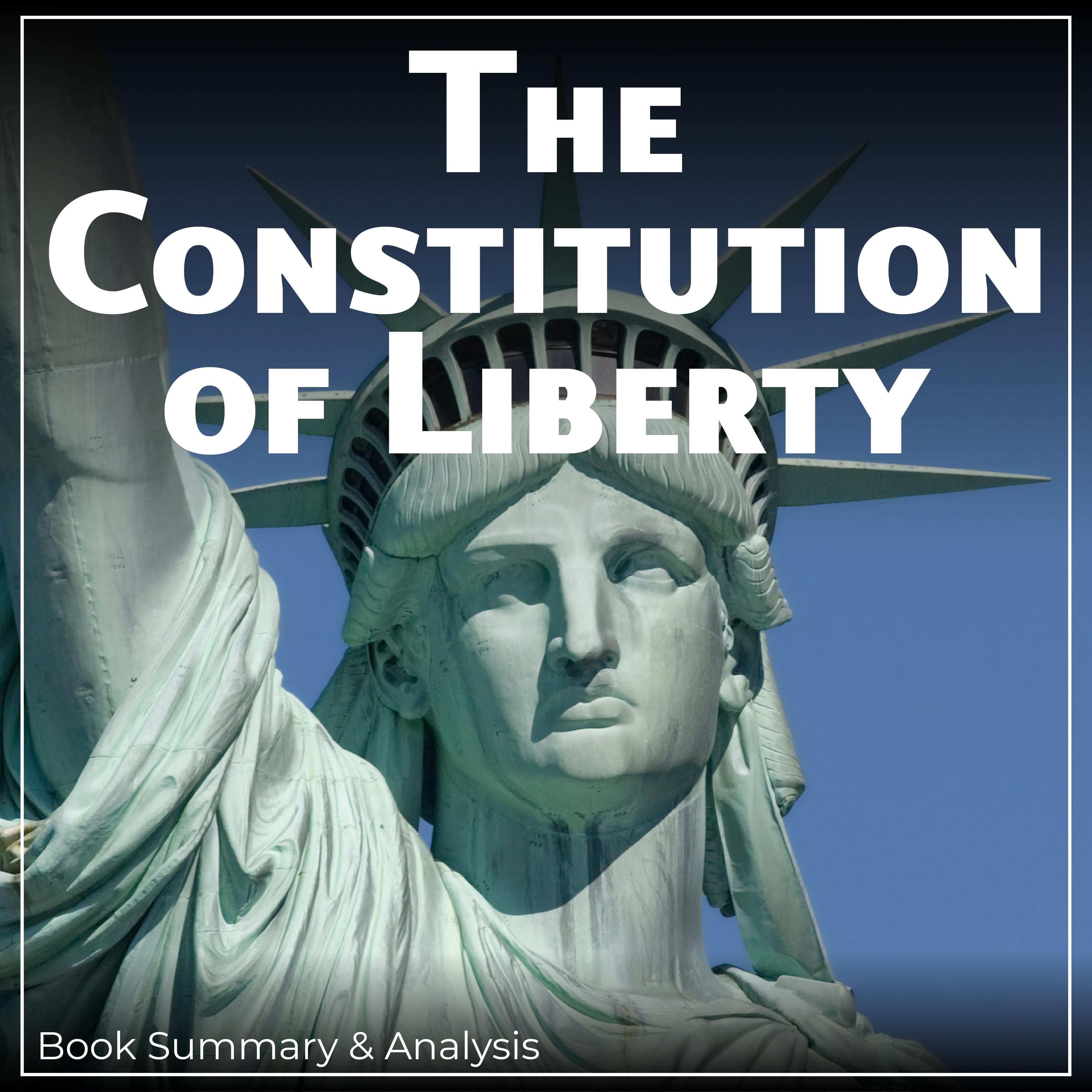 The Constitution of Liberty: Book Summary & Analysis