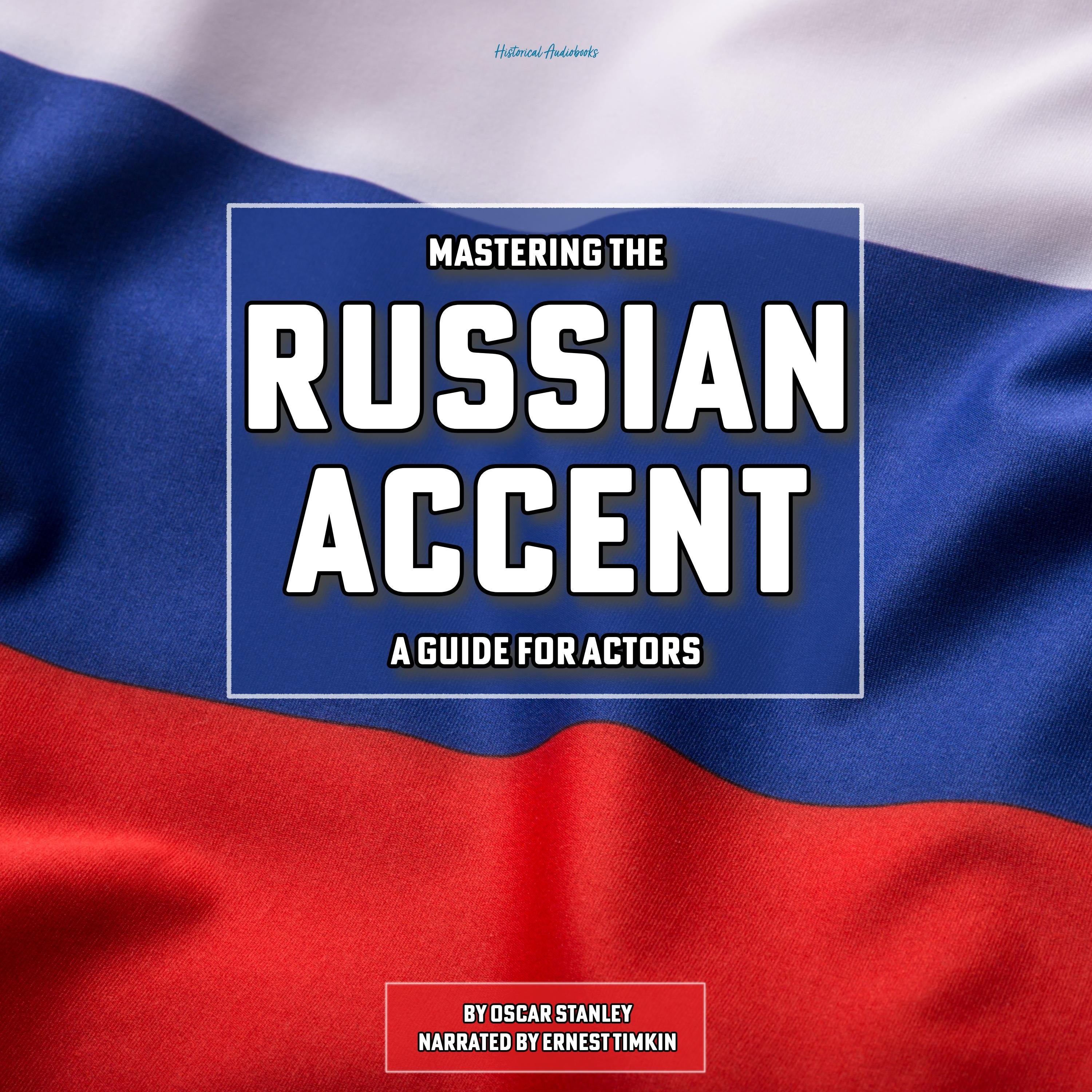 Mastering The Russian Accent
