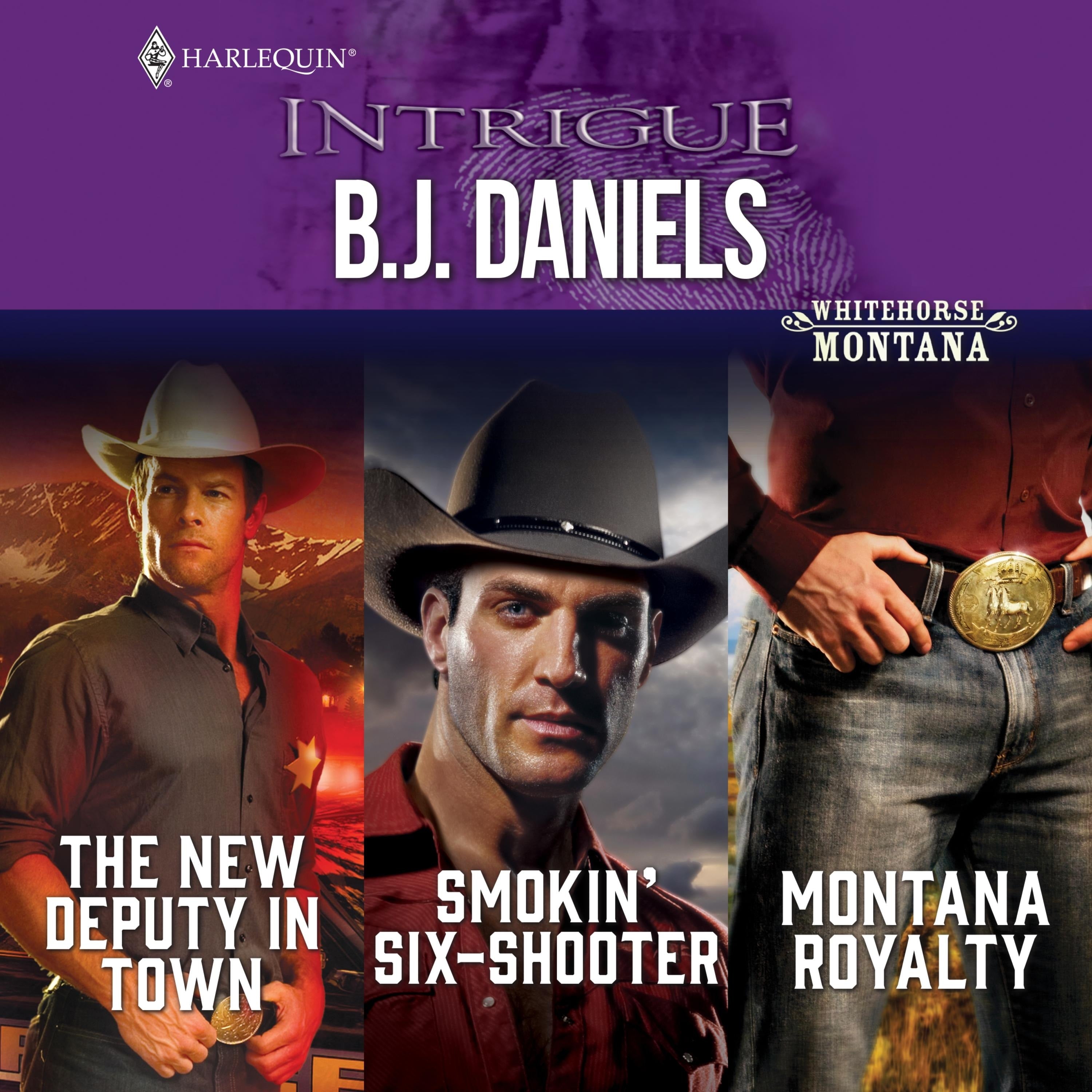 Whitehorse, Montana Collection/The New Deputy In Town/Smokin' Six-Shooter/Montana Royalty