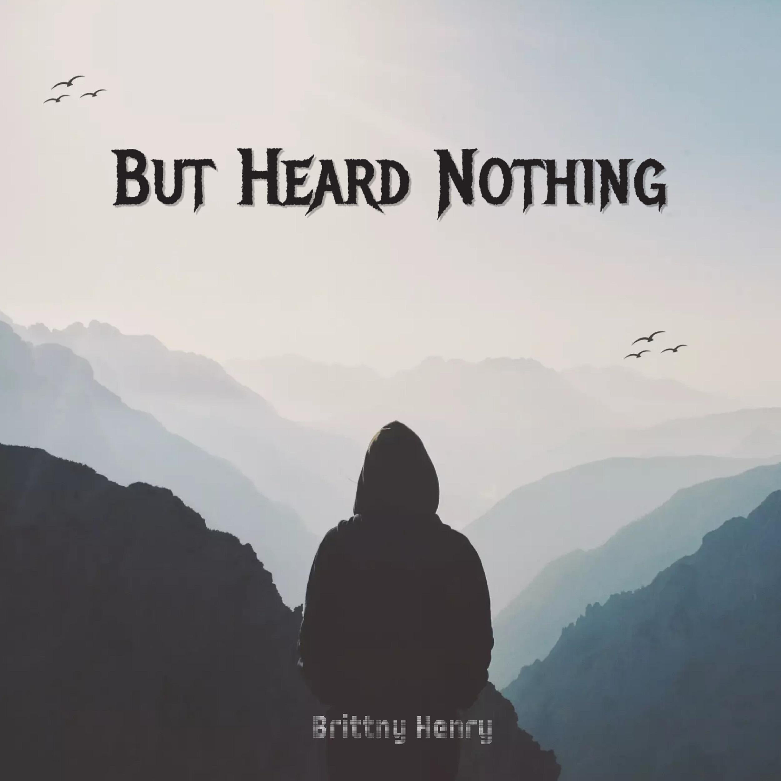 But Heard Nothing