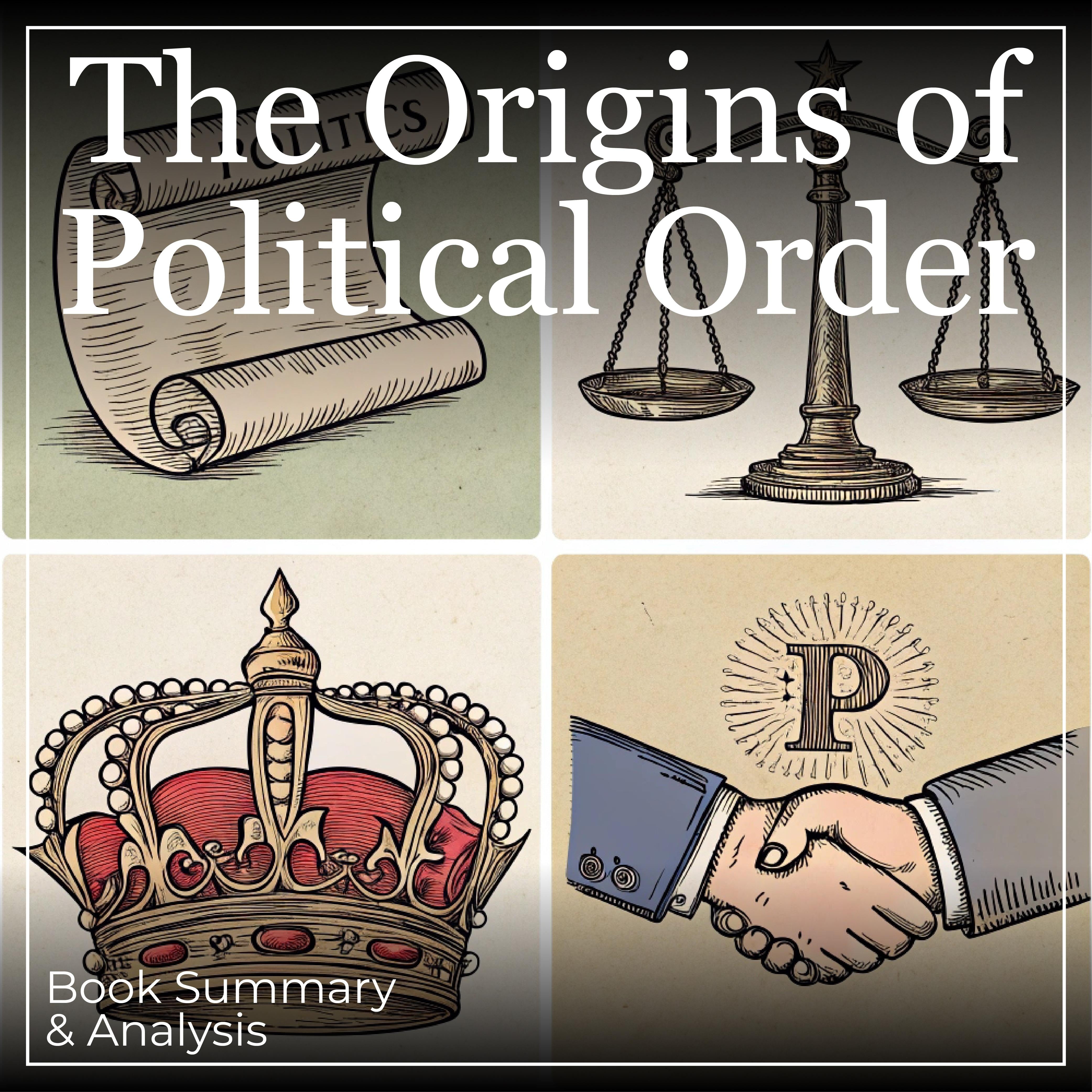 The Origins of Political Order: Book Summary & Analysis