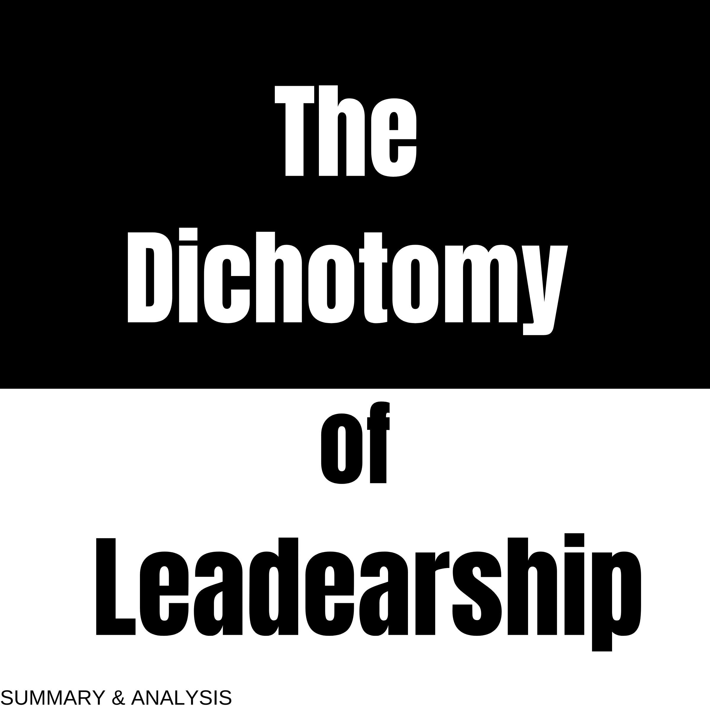 The Dichotomy of Leadership: Book summary & analysis