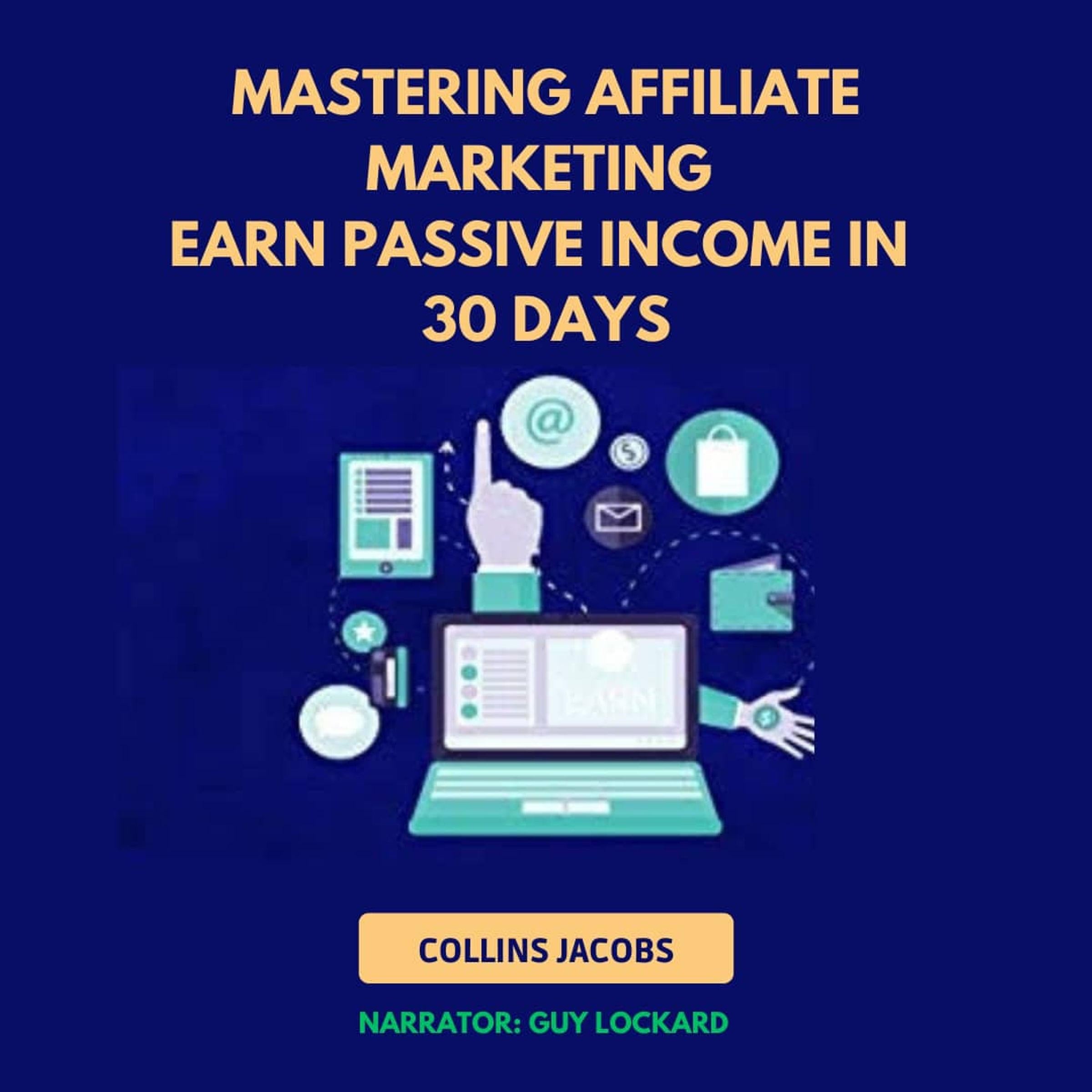 Mastering Affiliate Marketing