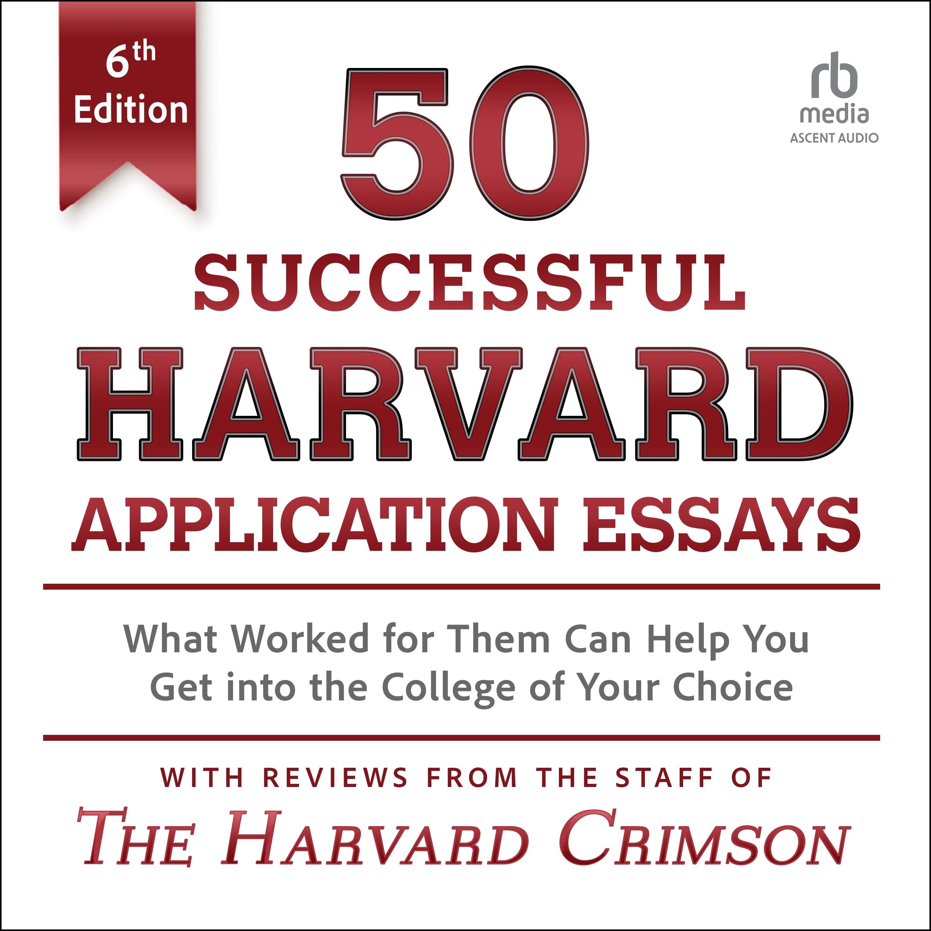 50 Successful Harvard Application Essays, 6th Edition
