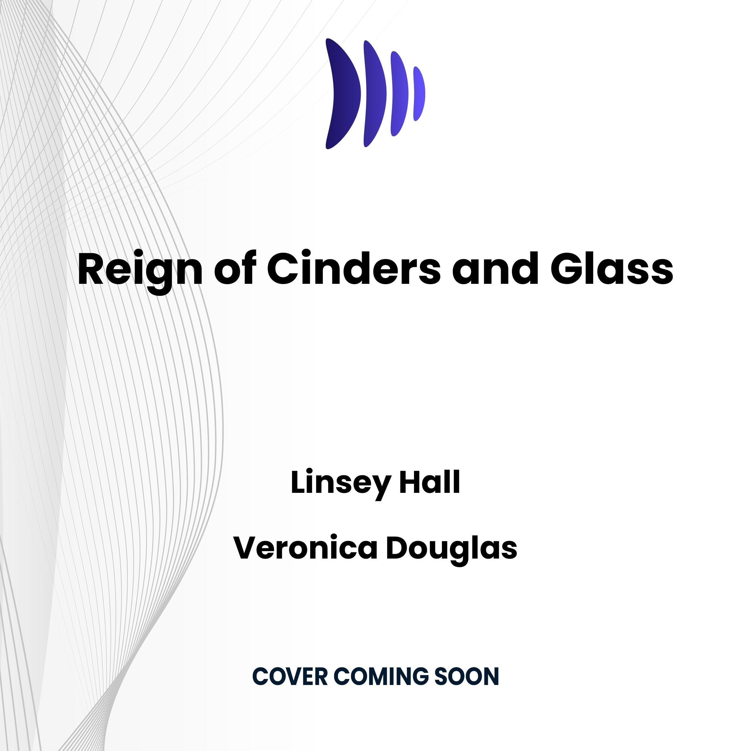 Reign of Cinders and Glass