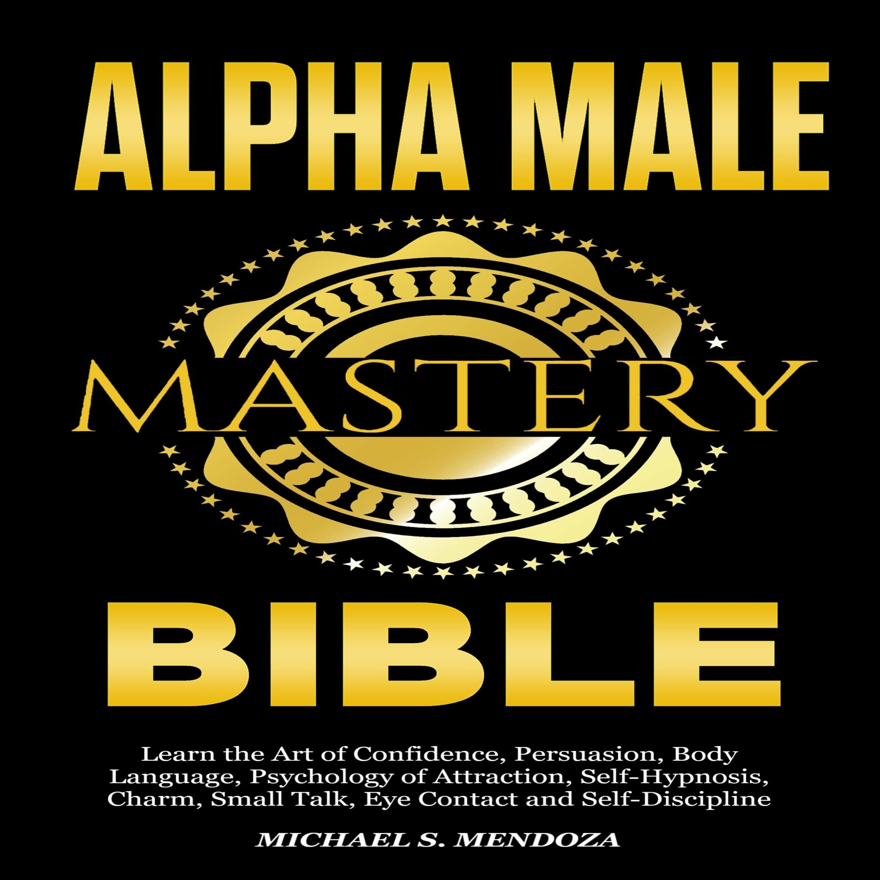 Alpha Male Mastery Bible
