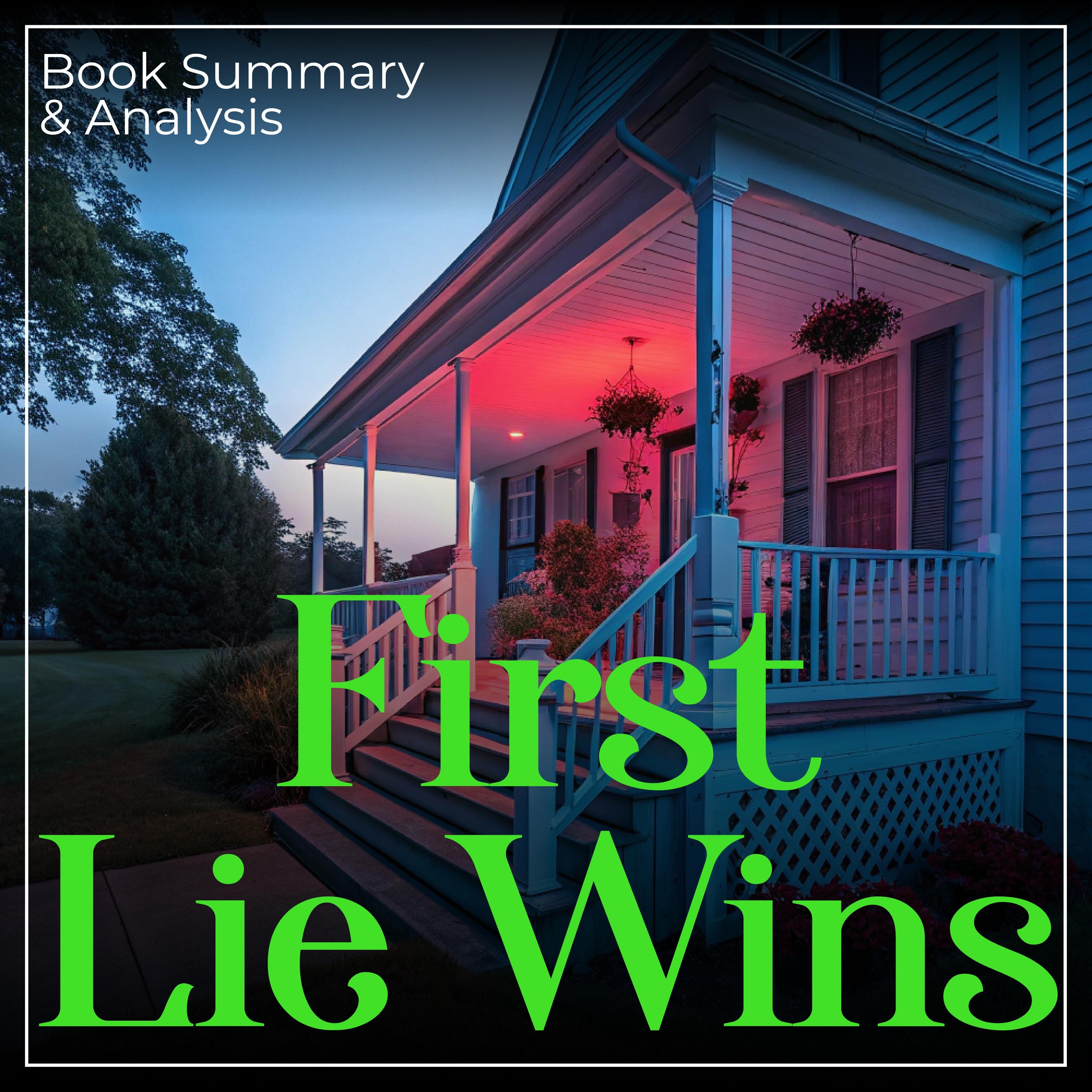 Book Summary & Analysis of First Lie Wins  by Ashley Elston.