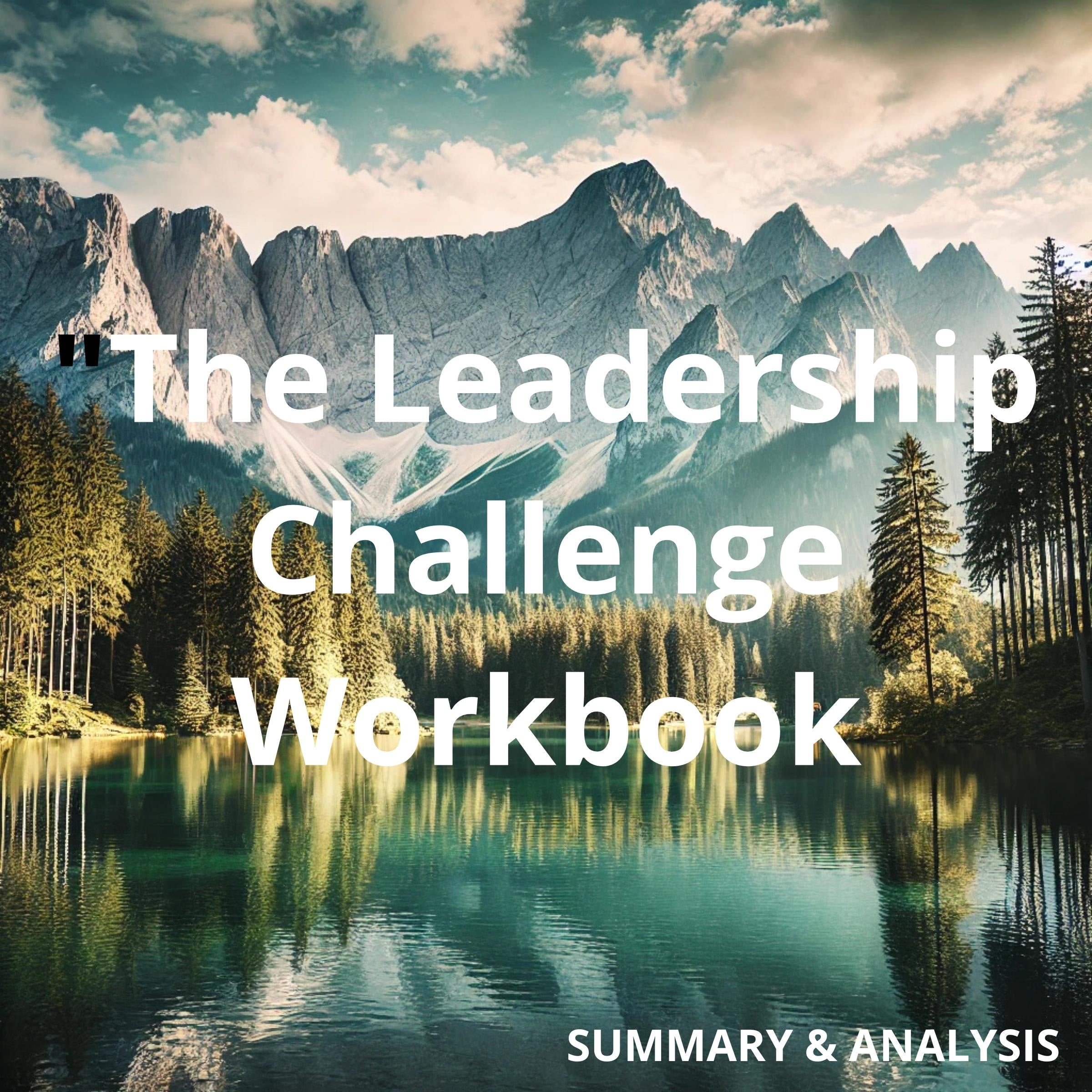 The Leadership Challenge Workbook: Book summary & analysis