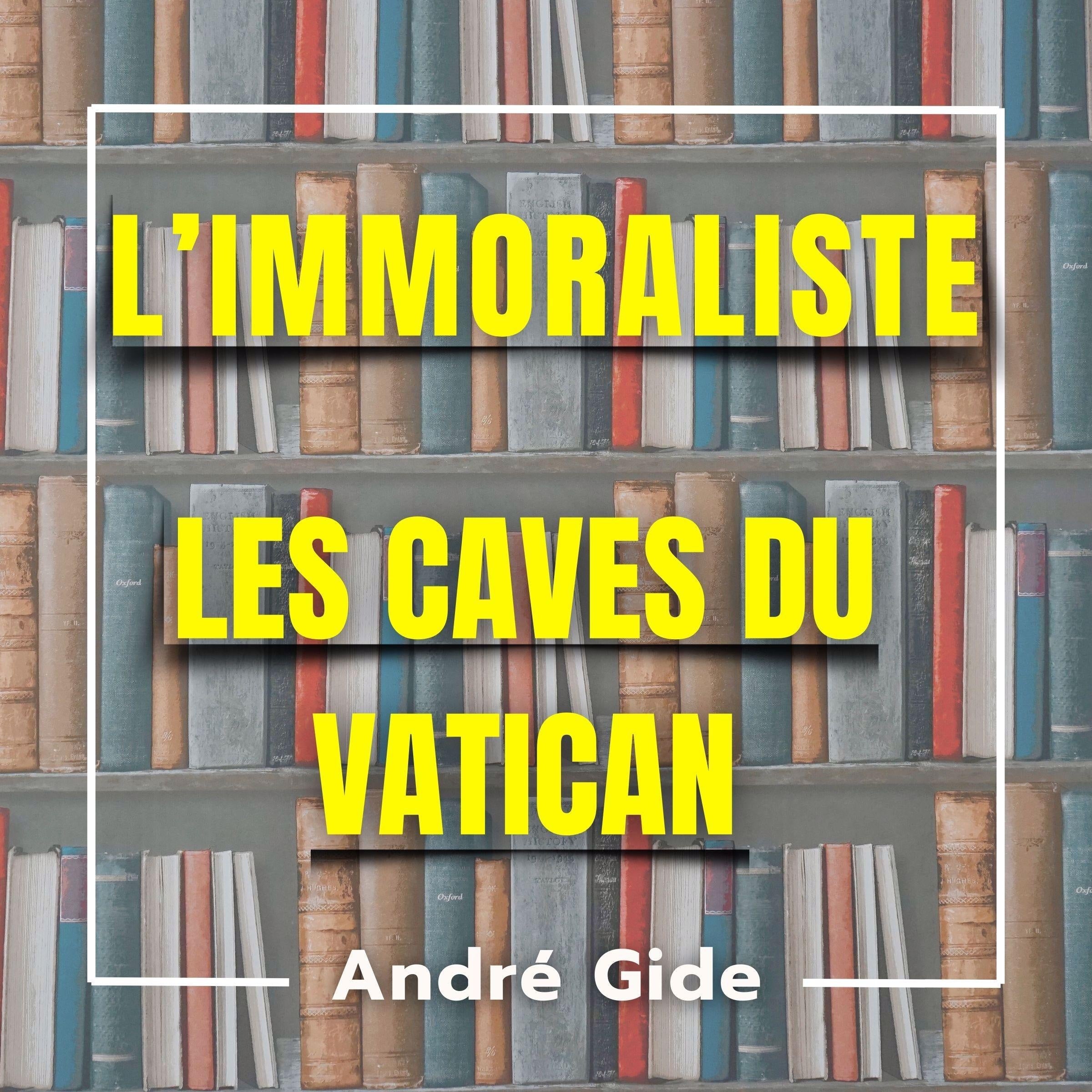 L'immoraliste + Les caves du Vatican