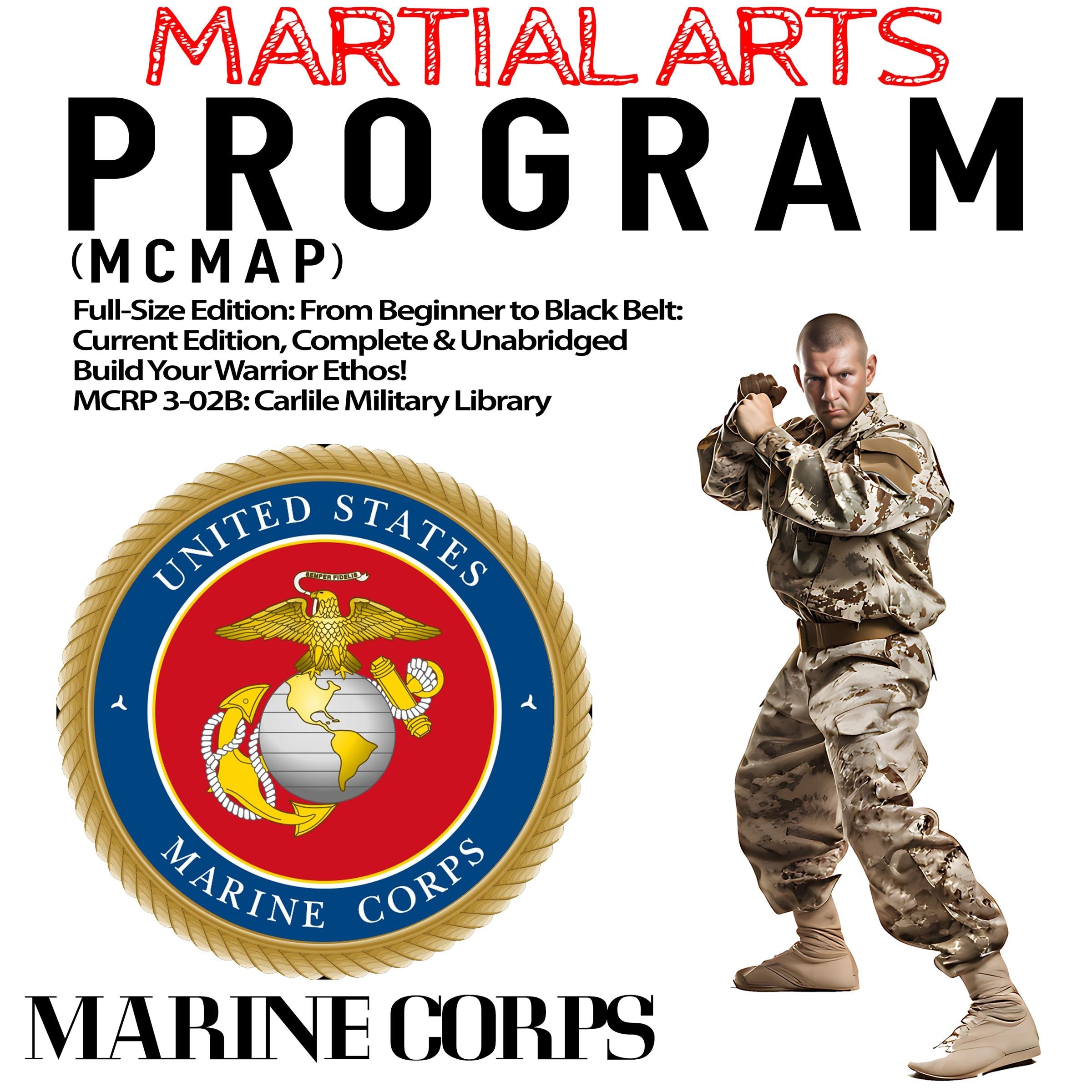 The Marine Corps Martial Arts Program (MCMAP)