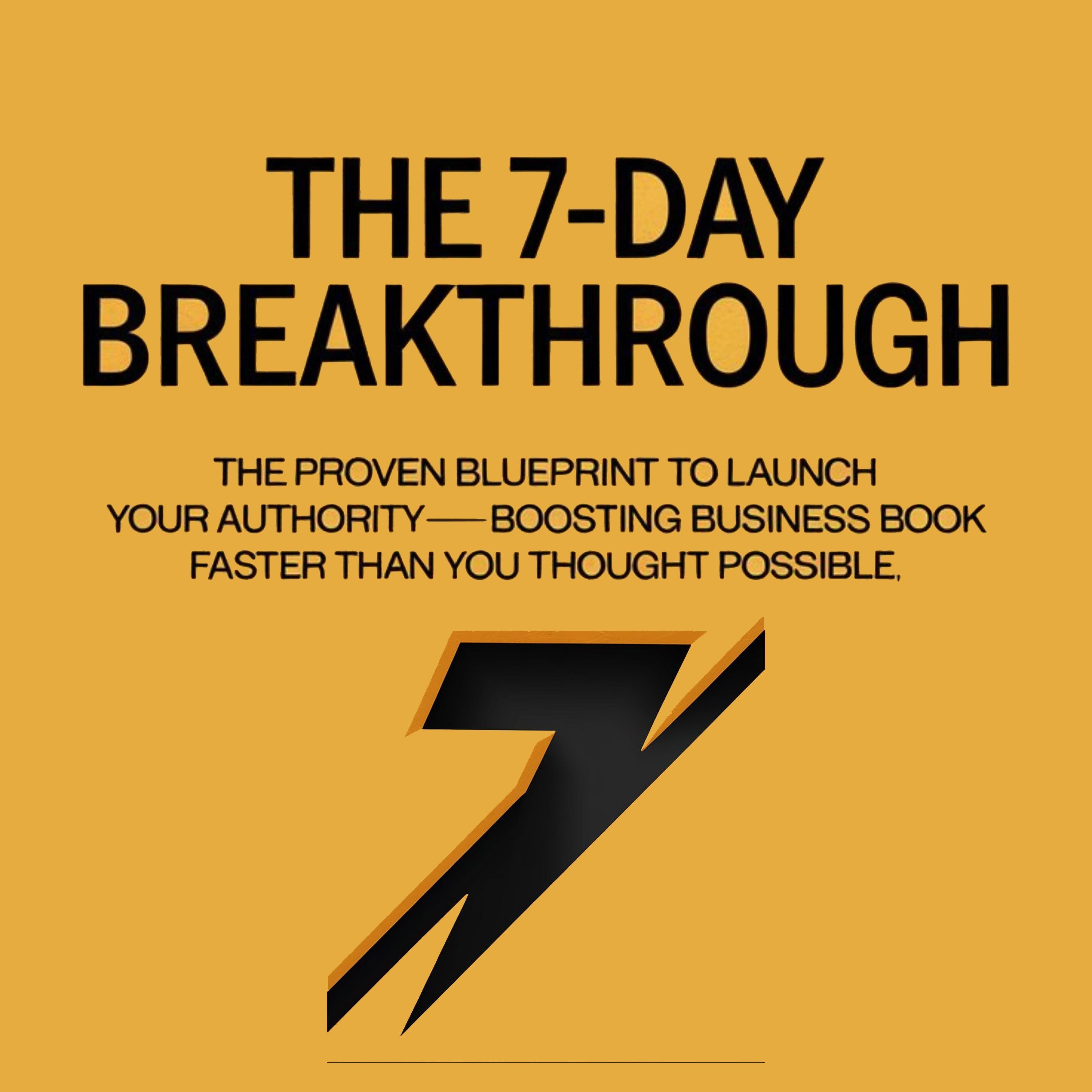The 7-Day Breakthrough