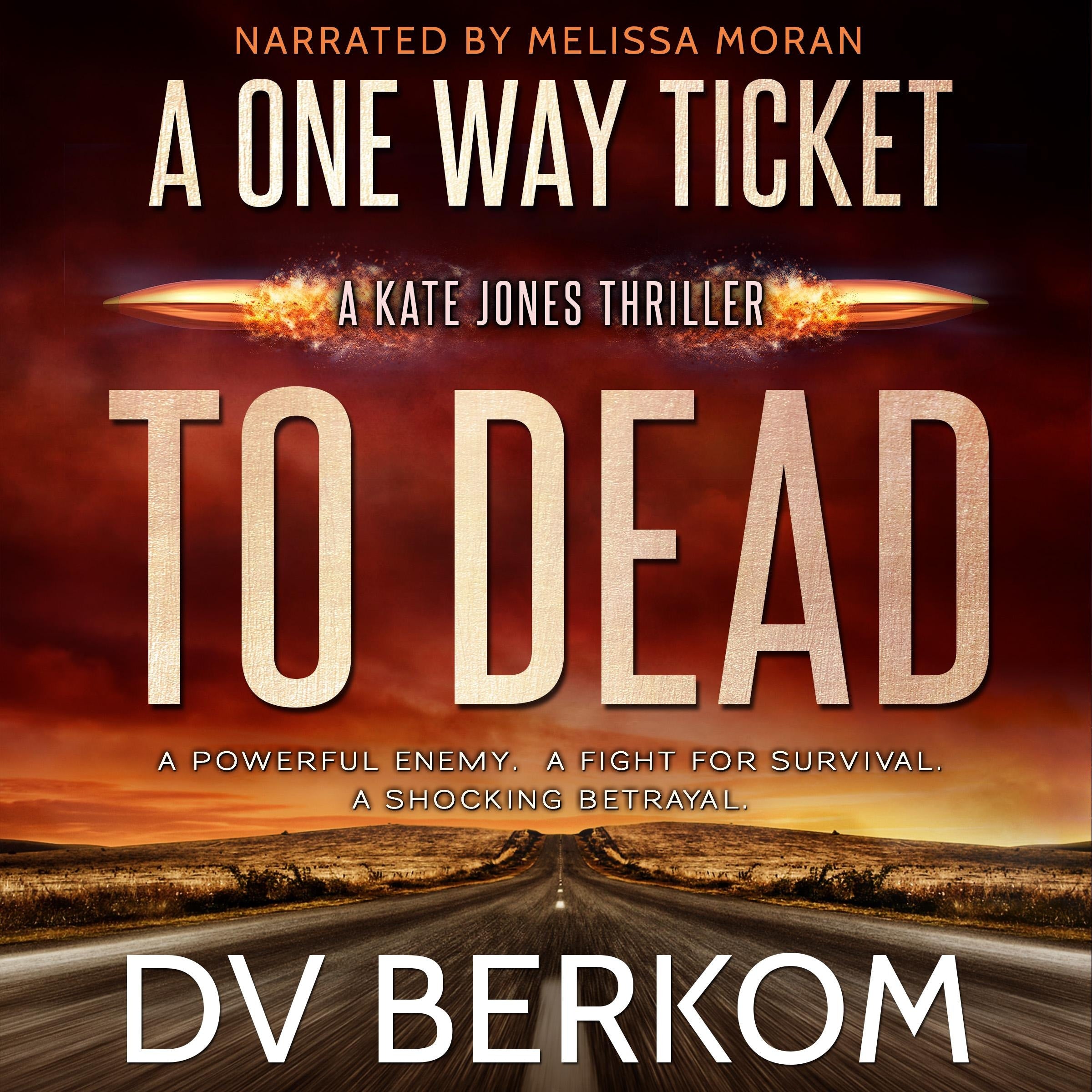 A One Way Ticket to Dead