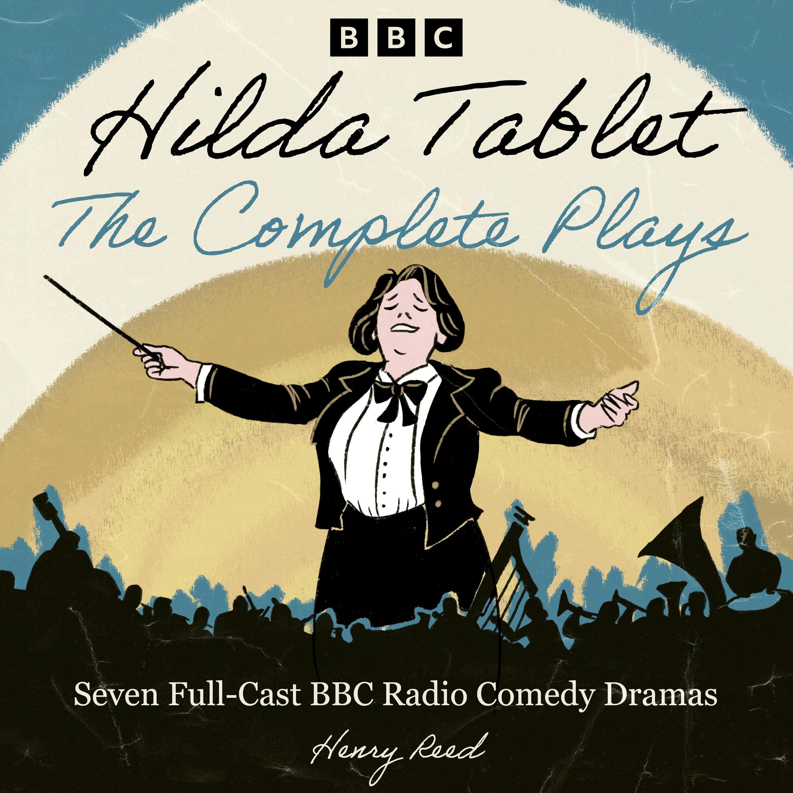 Hilda Tablet: The Complete Plays