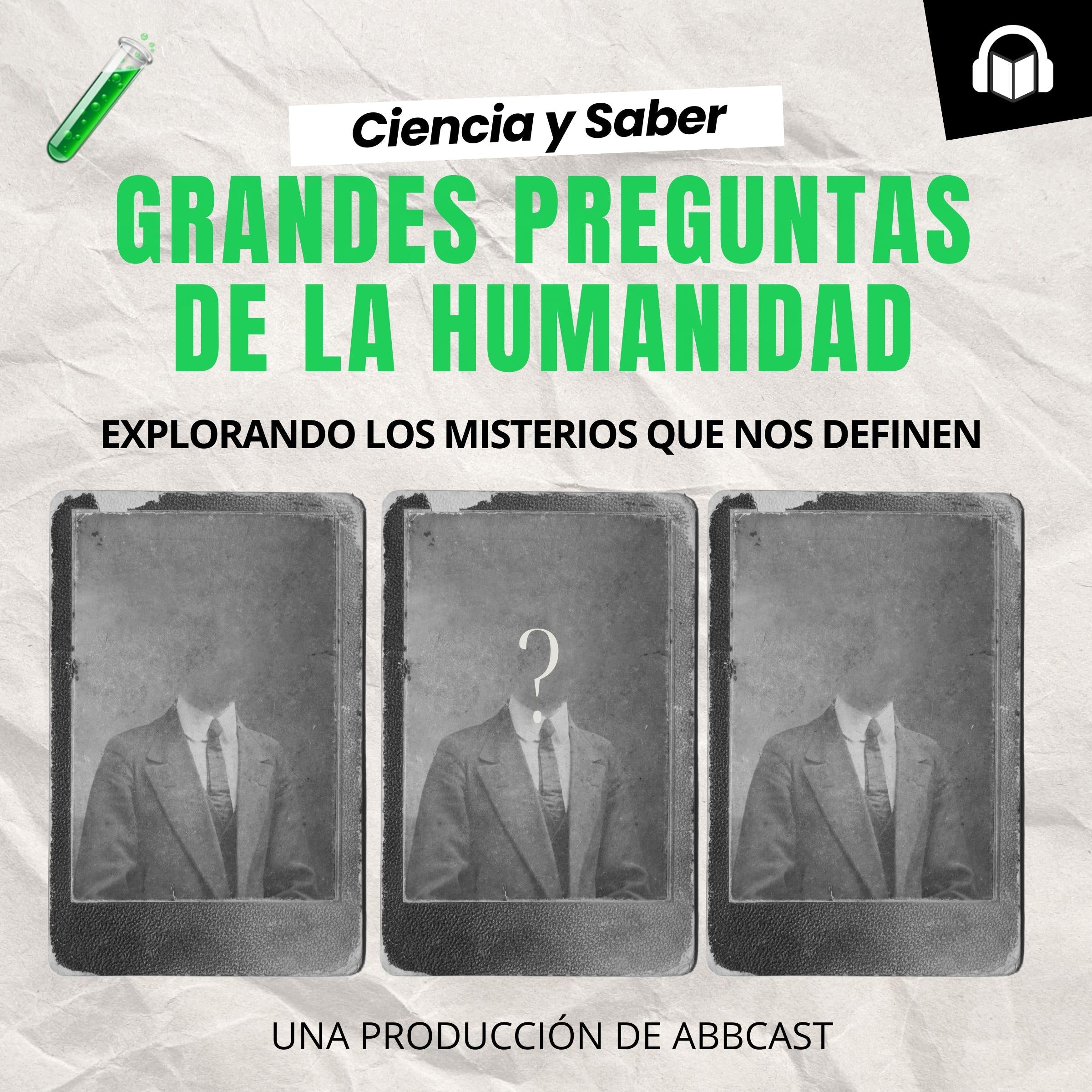Ciencia y Saber: Grandes Preguntas de la Humanidad