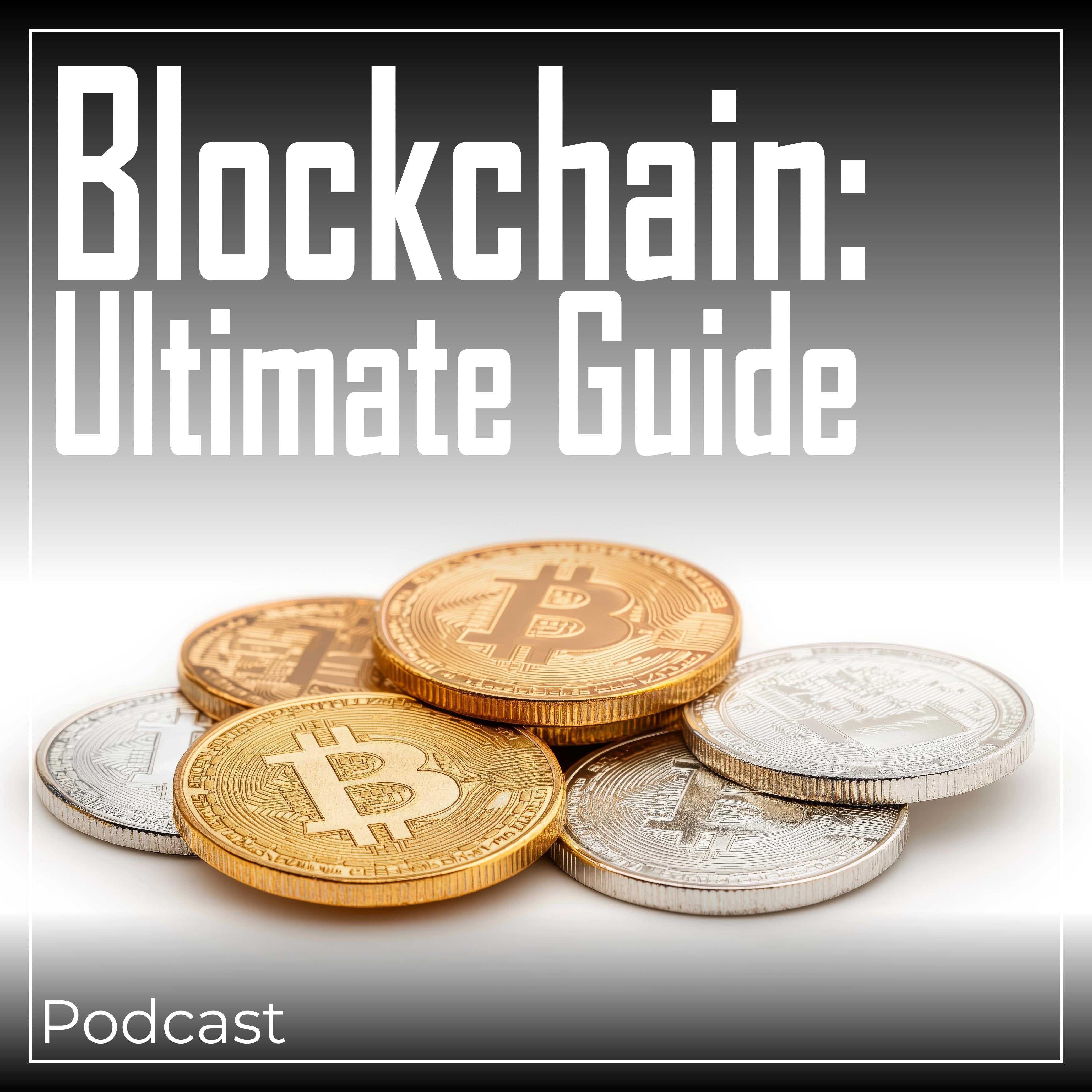 Blockchain: Ultimate Guide