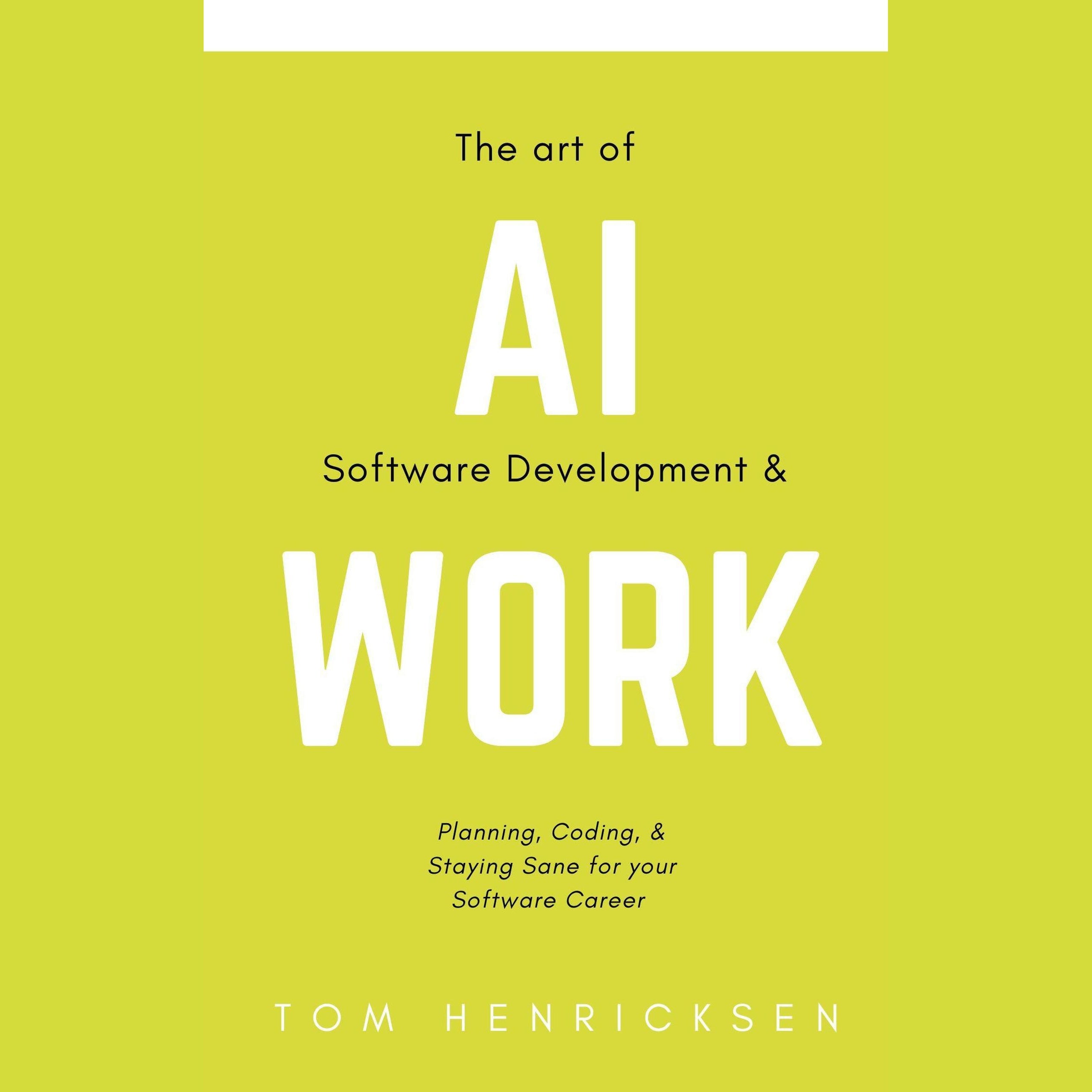 The Art of AI Software Development & Work