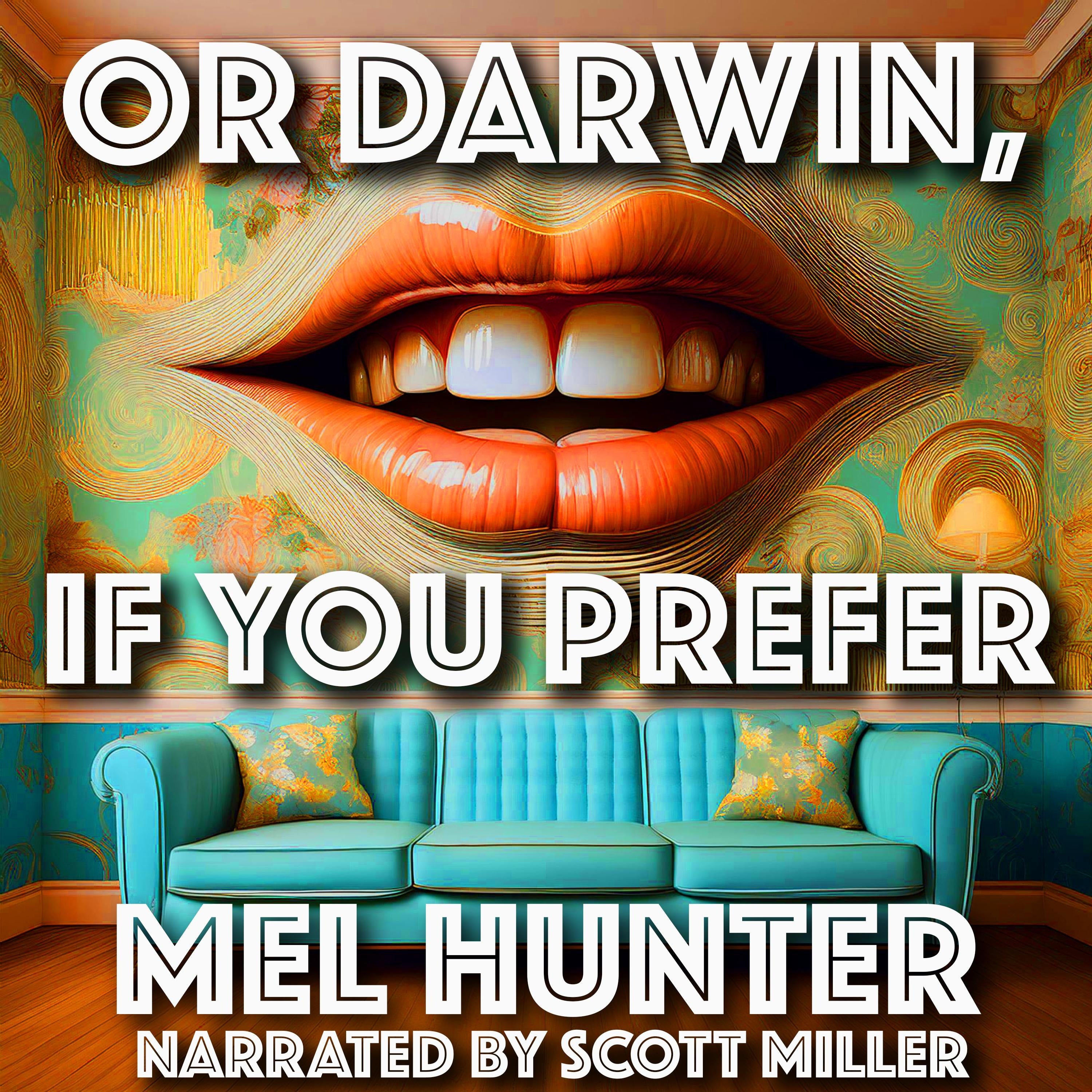Or Darwin, If You Prefer