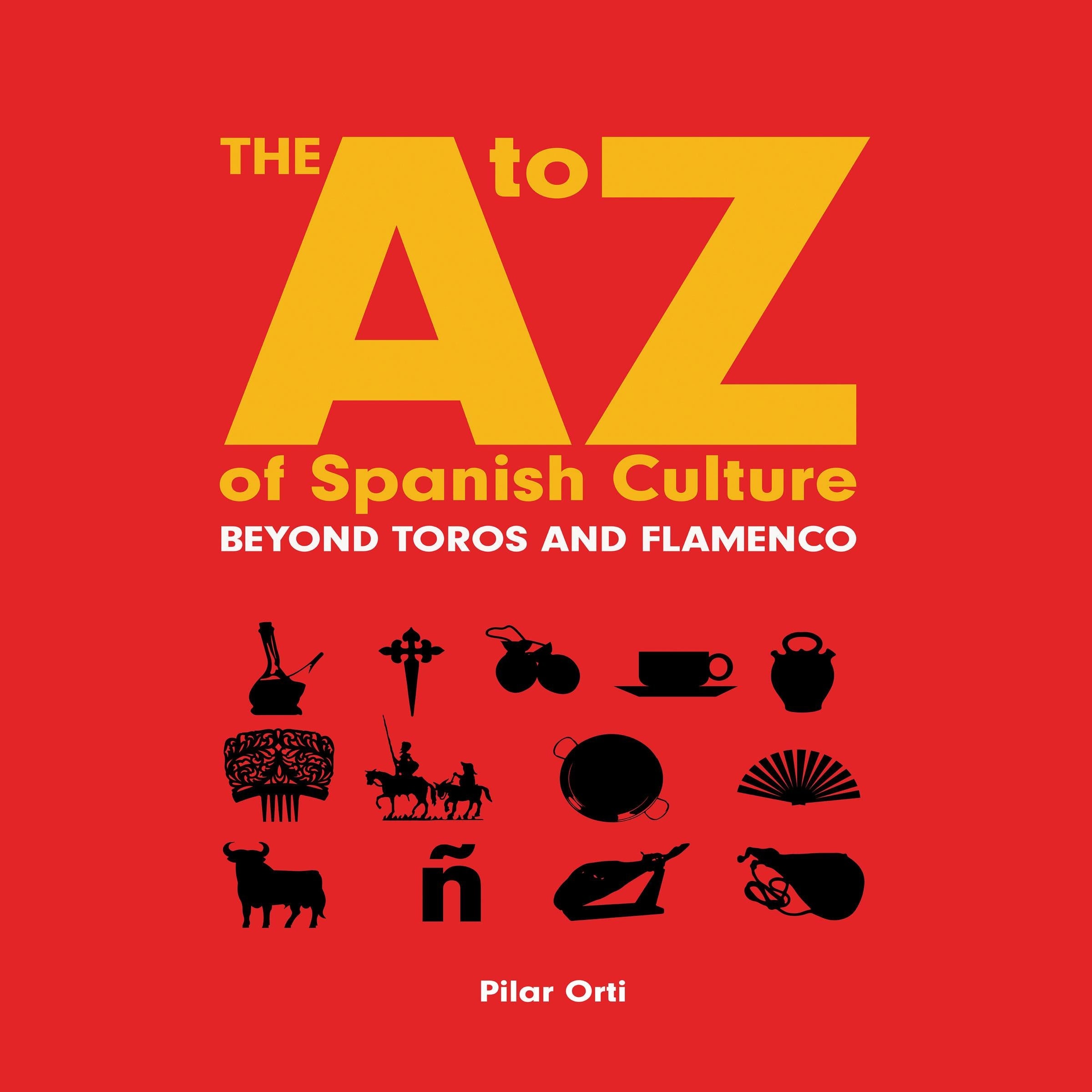 The A to Z of Spanish Culture (2nd edition)