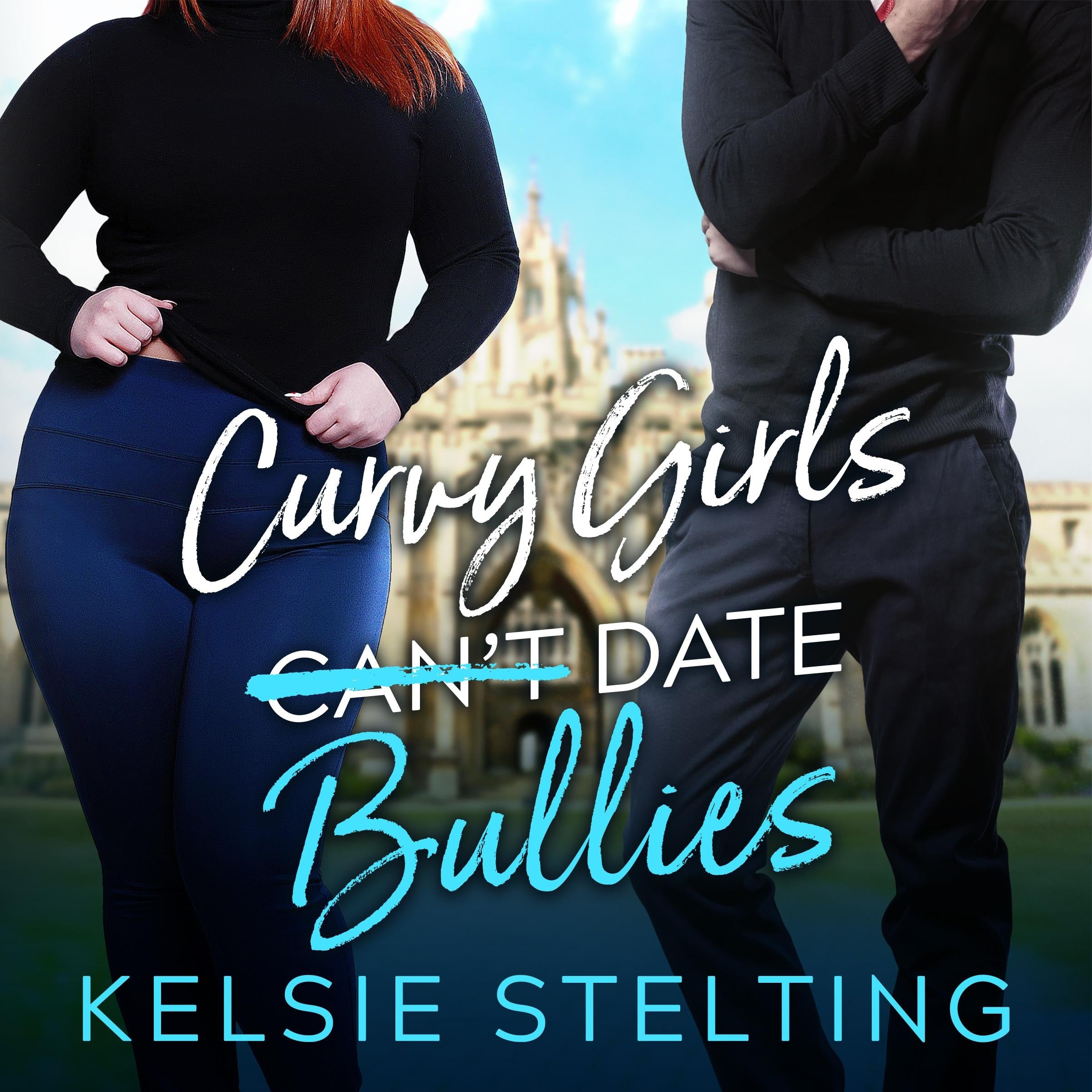 Curvy Girls Can't Date Bullies