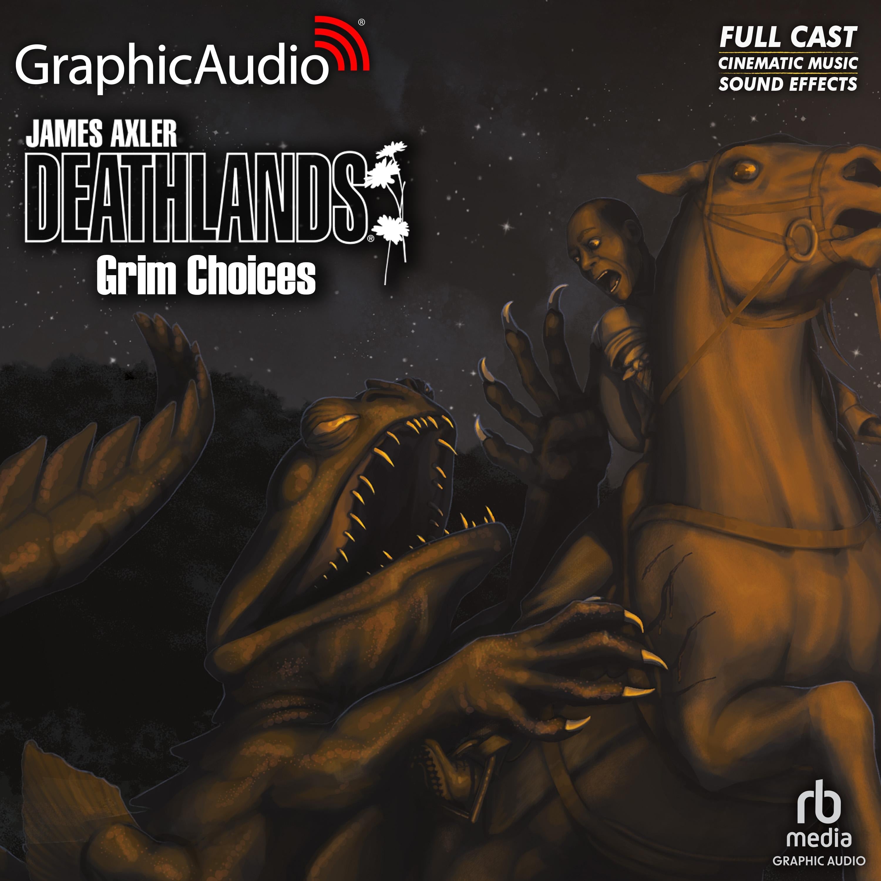 Grim Choices [Dramatized Adaptation]