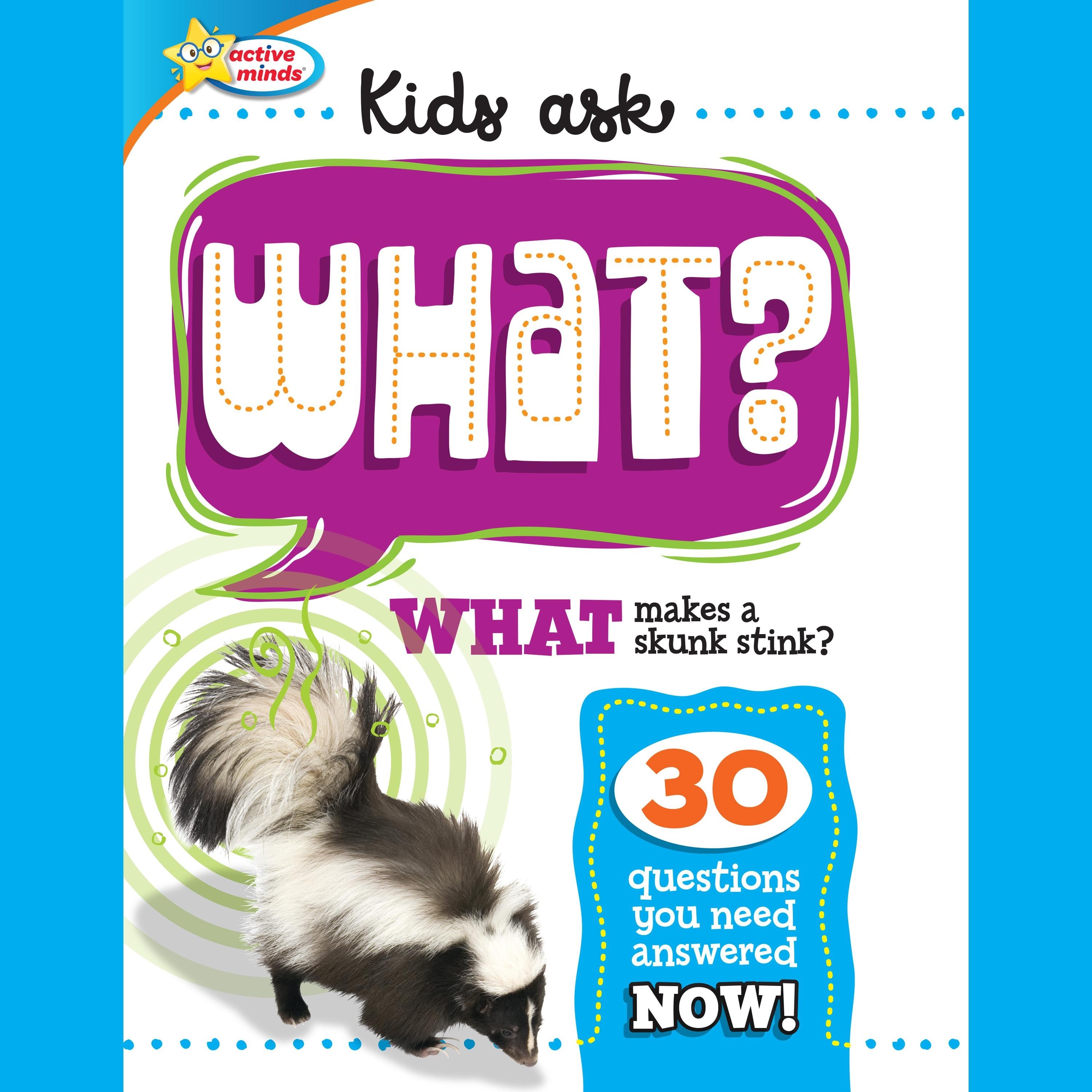 Active Minds Kids Ask WHAT Makes a Skunk Stink?