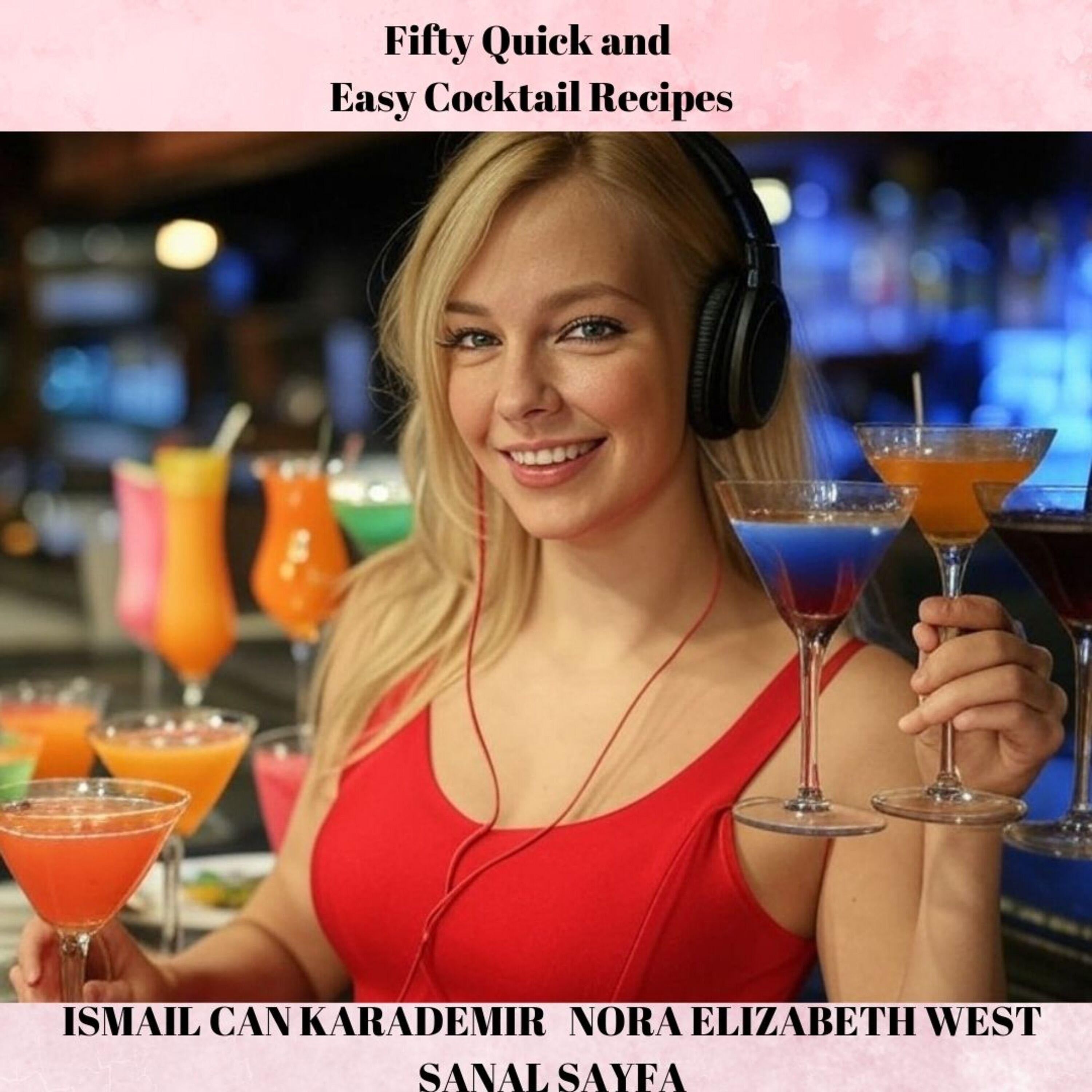 Fifty Quick and Easy Cocktail Recipes