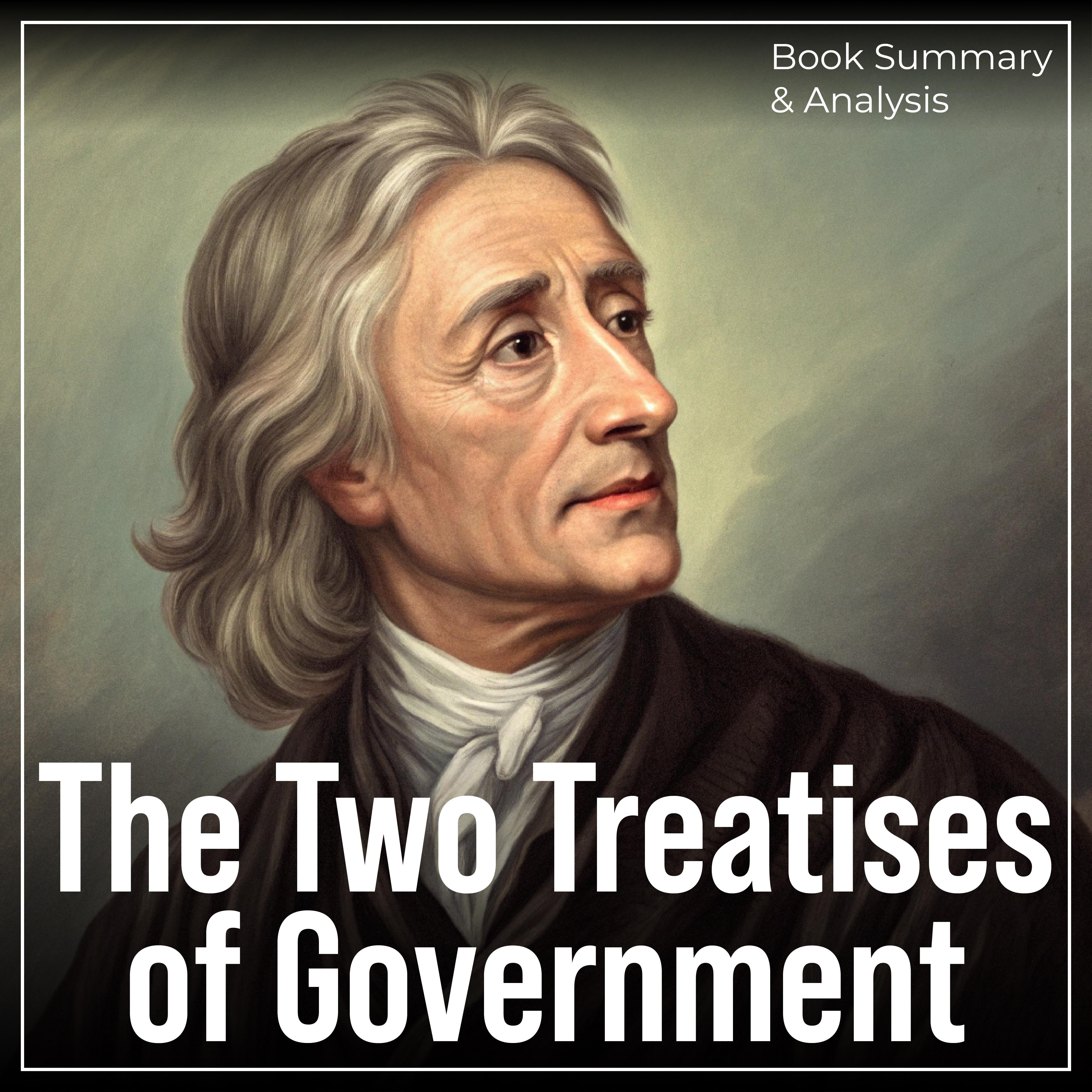 The Two Treatises of Government: Book Summary & Analysis