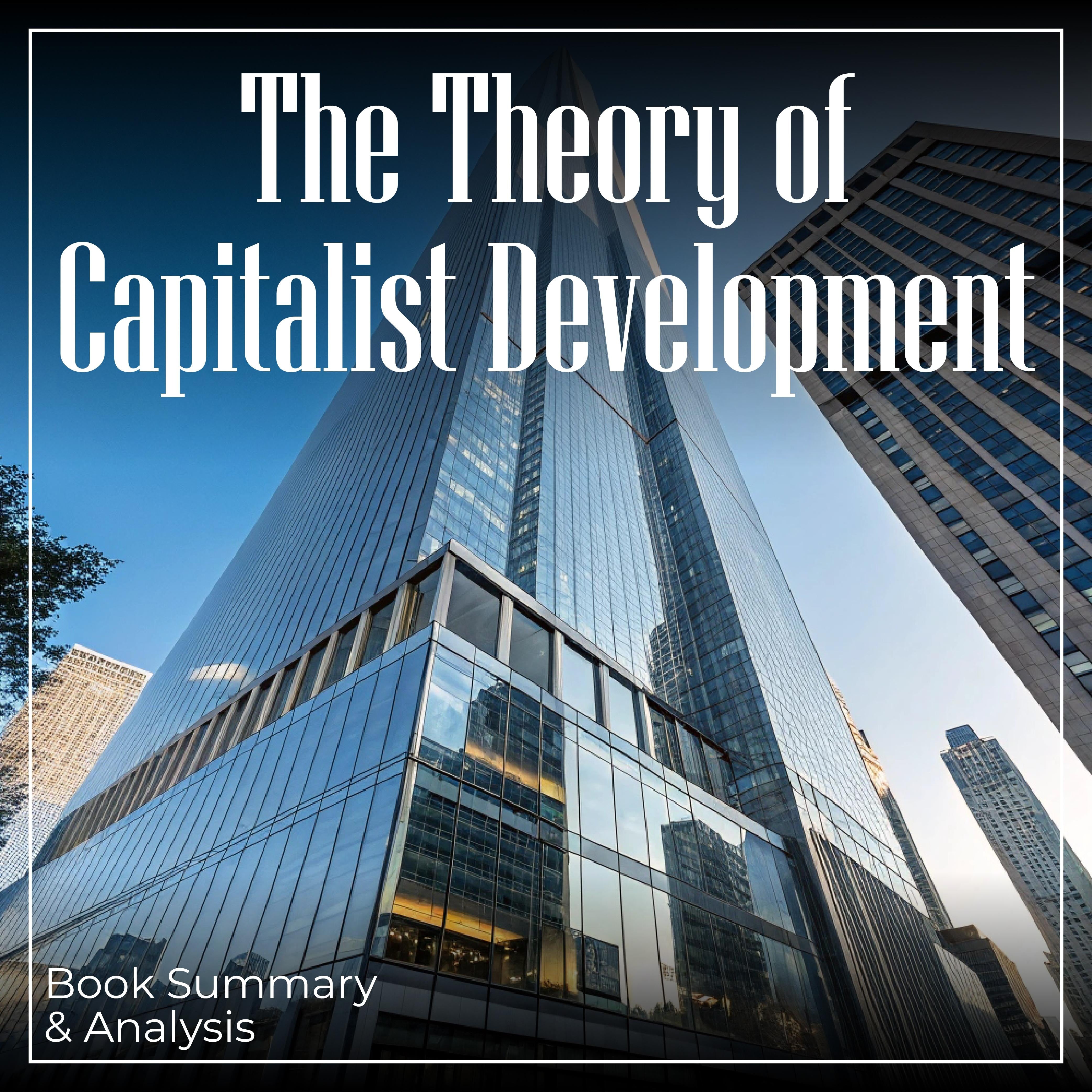 The Theory of Capitalist Development: Book Summary & Analysis