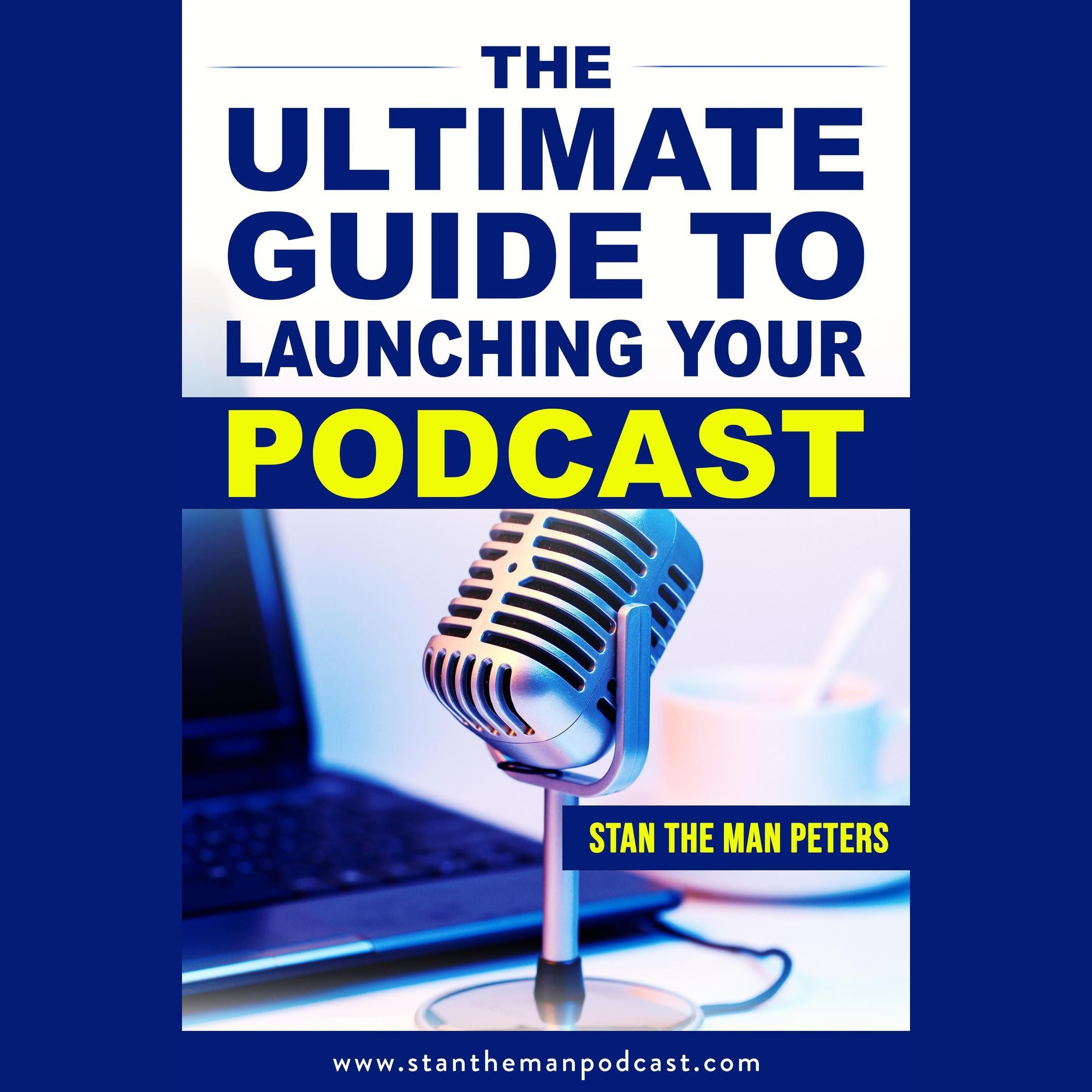 The Ultimate Guide to Launching Your Podcast
