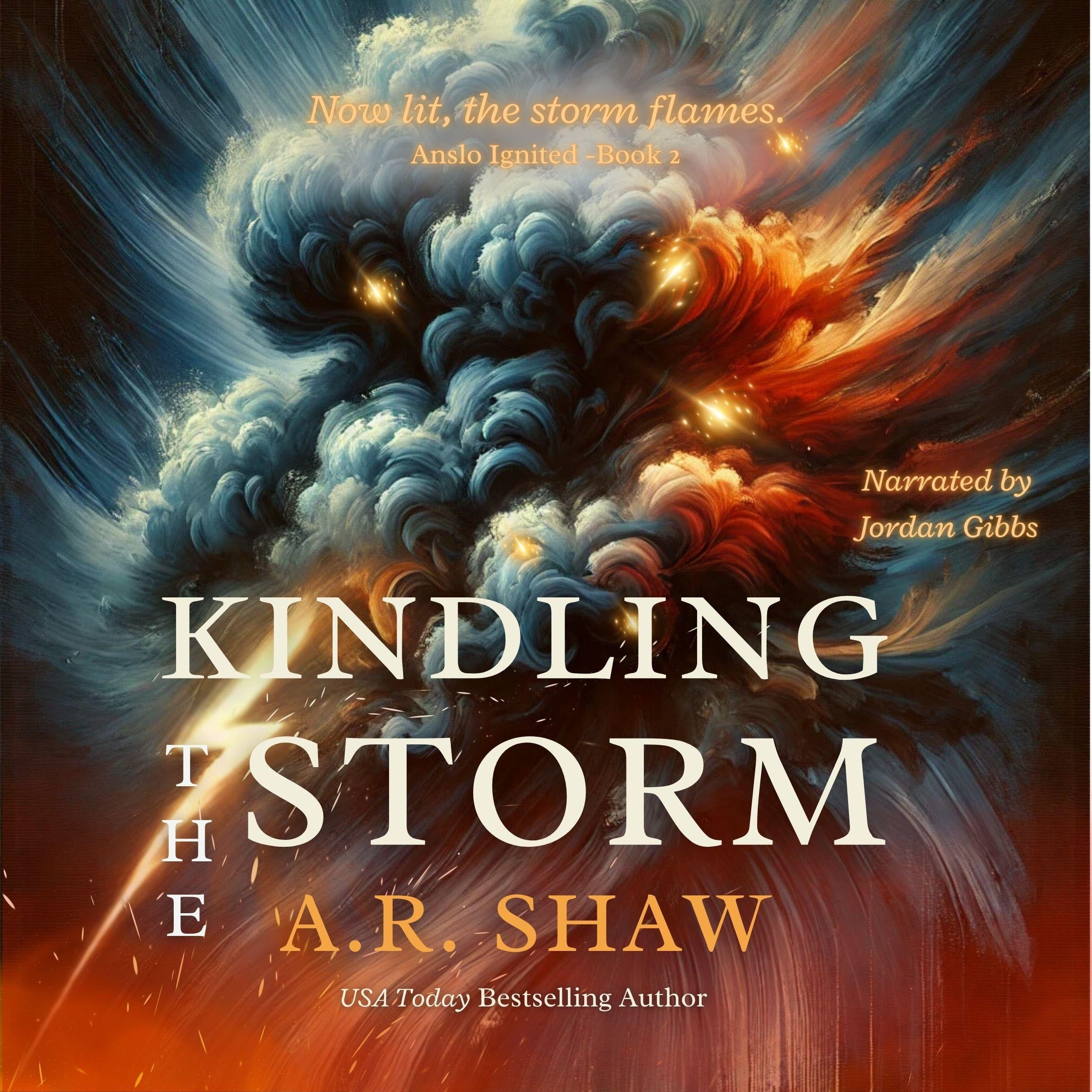 Kindling the Storm